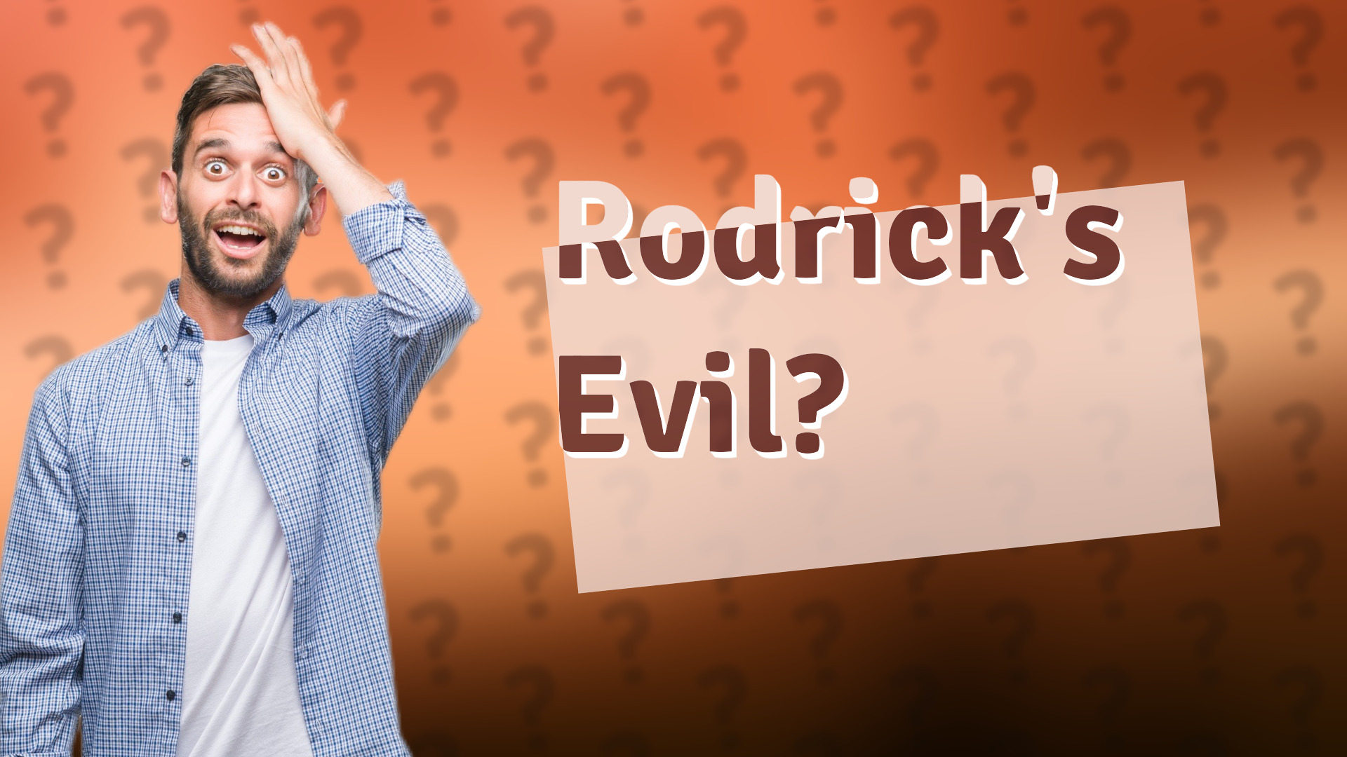 Rodrick's Evil?