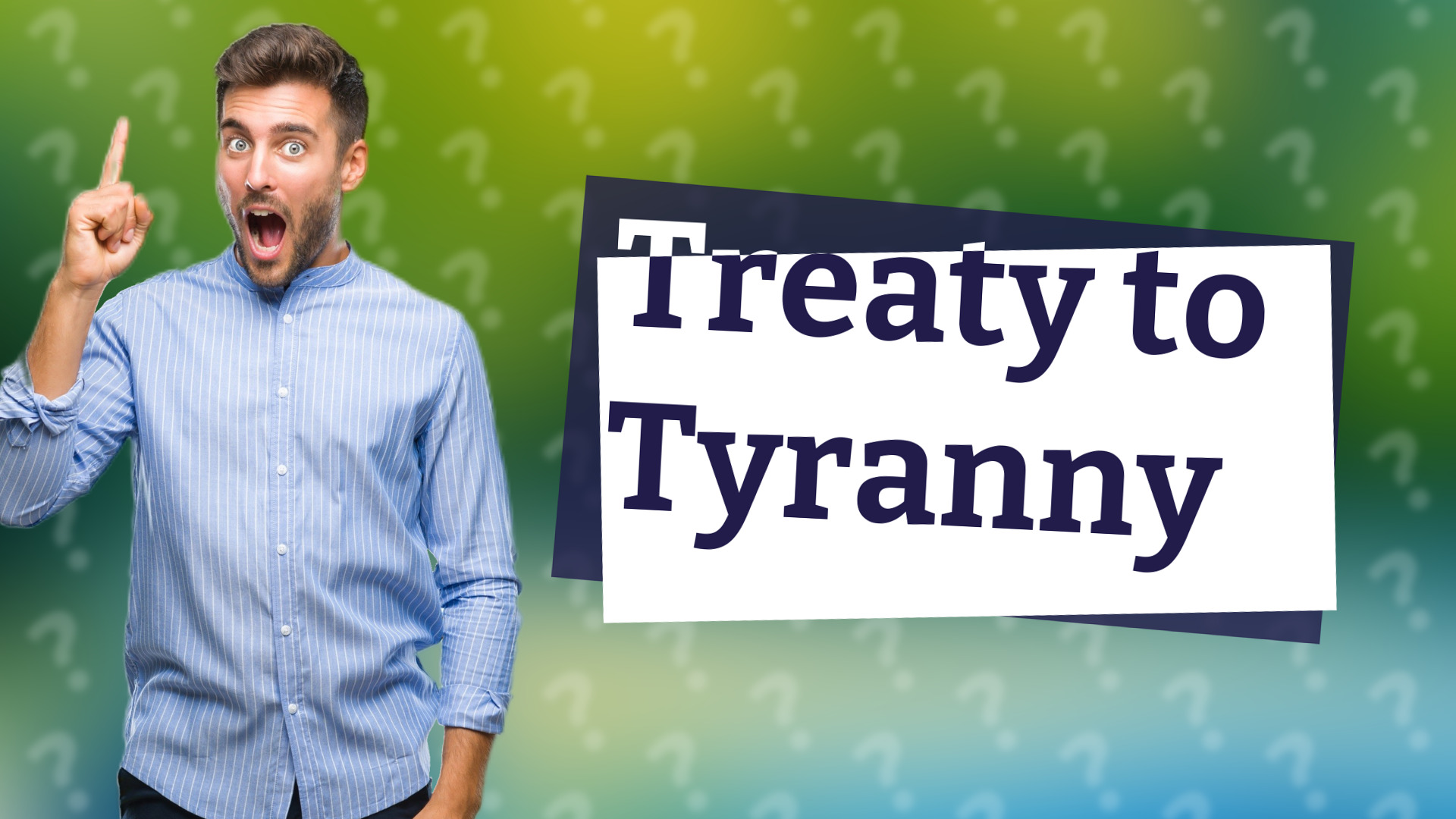 Treaty to Tyranny