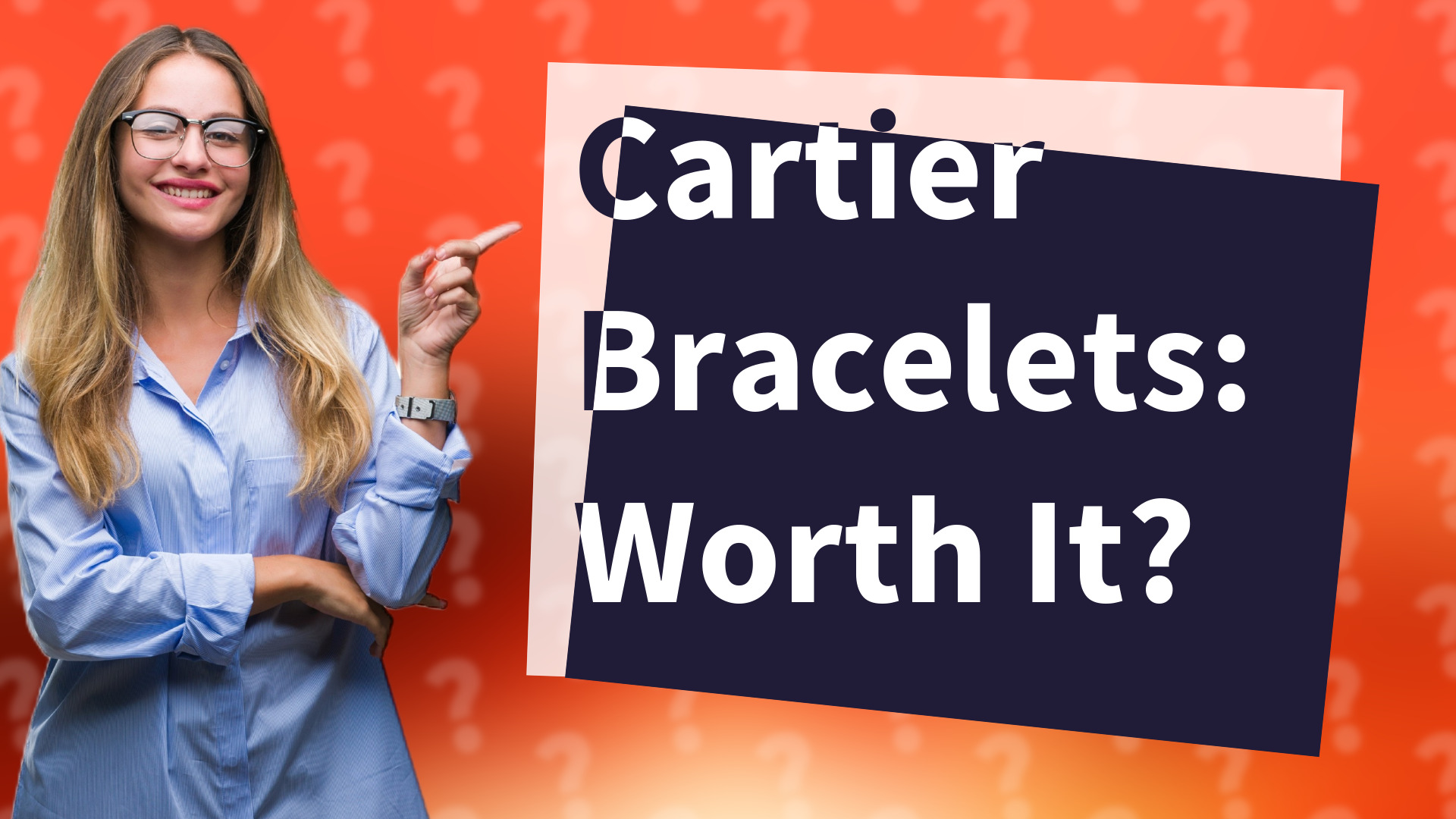 Cartier Bracelets: Worth It?