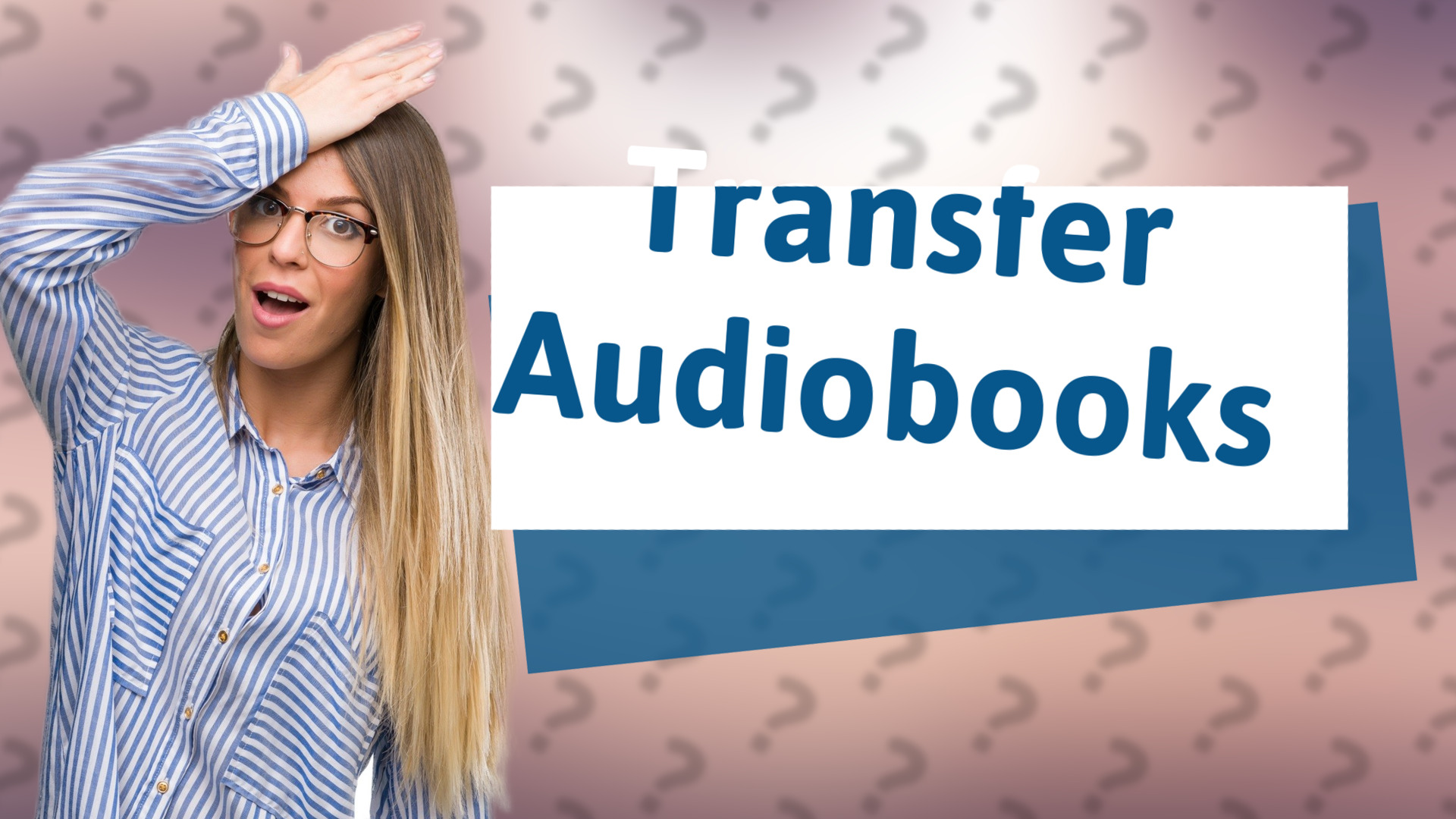 Transfer Audiobooks