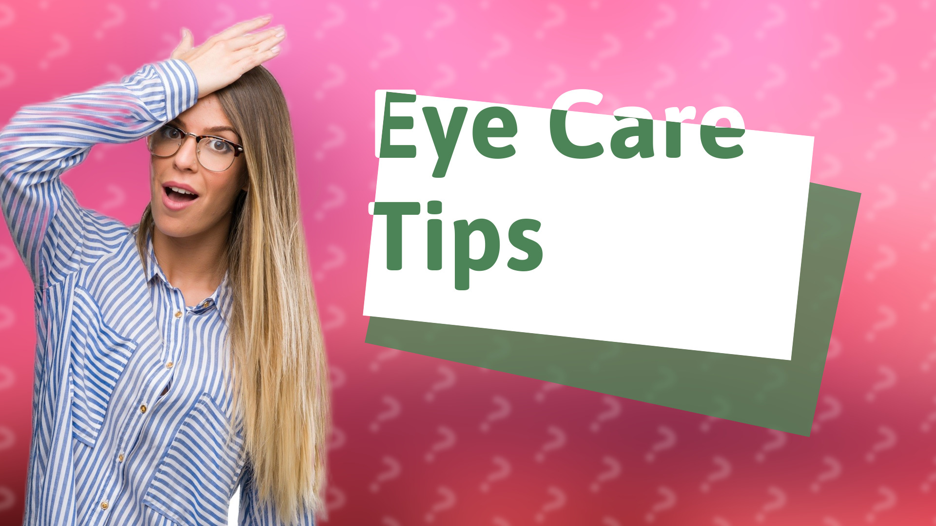 Eye Care Tips