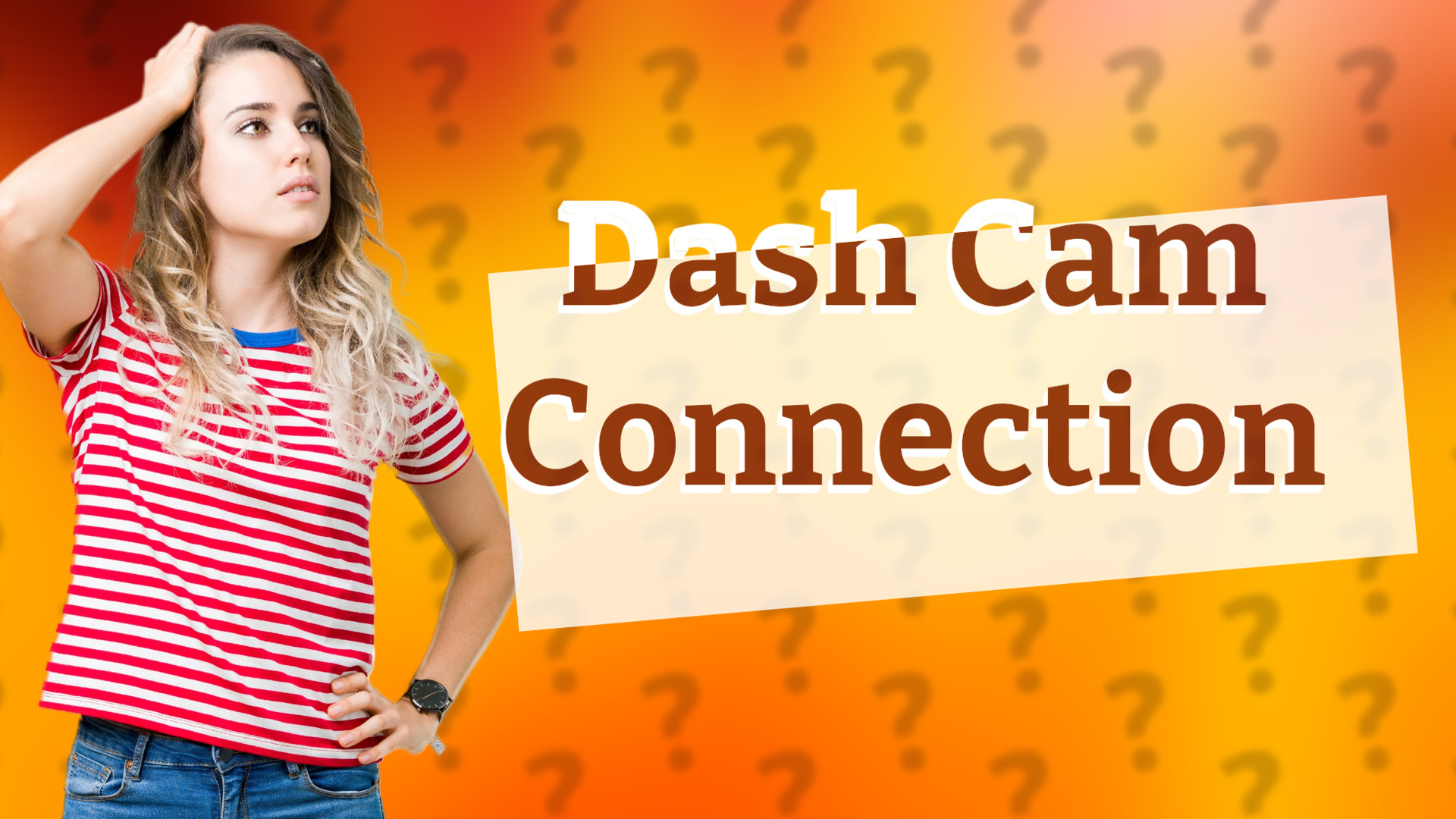 Dash Cam Connection