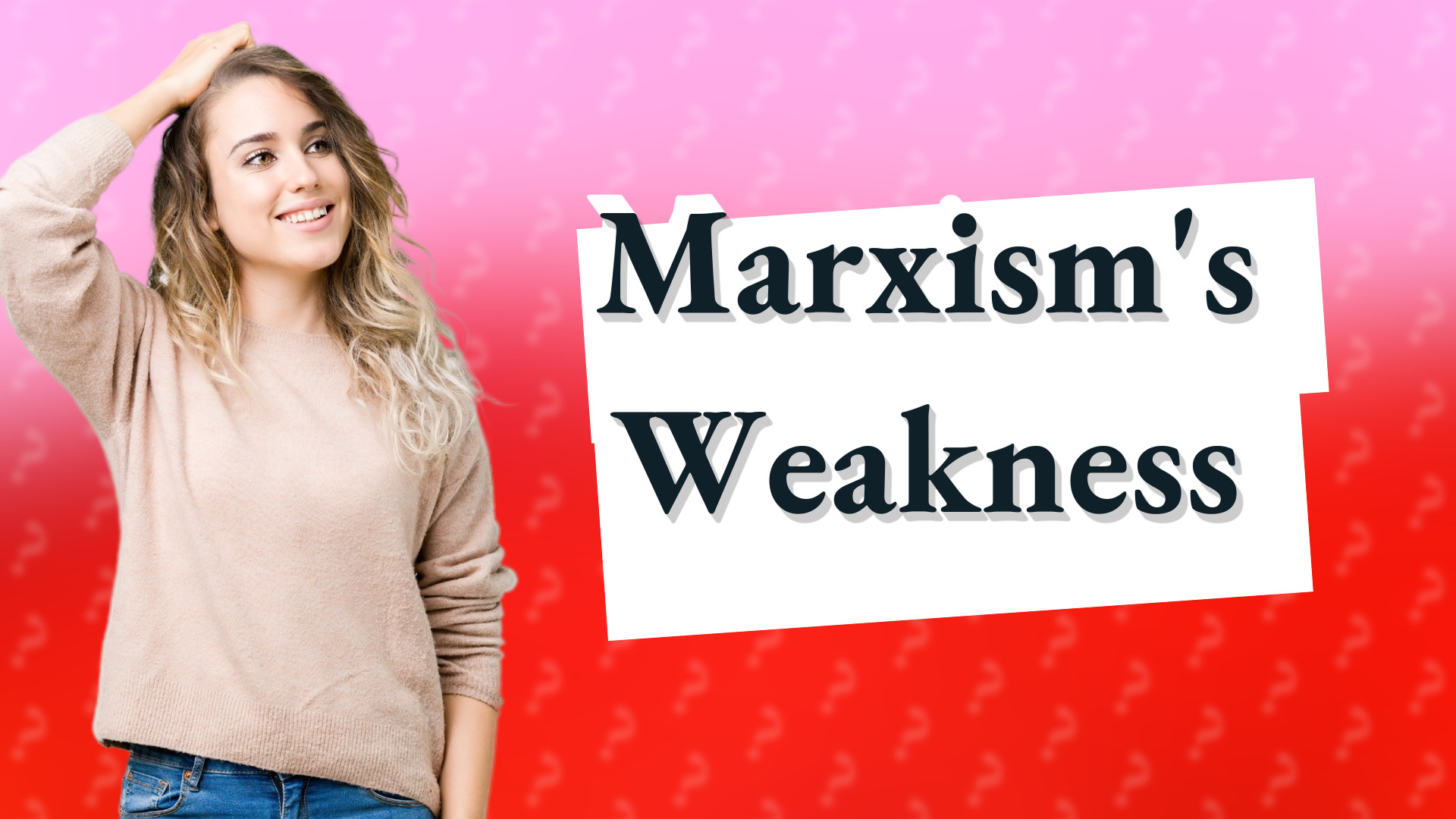 Marxism's Weakness