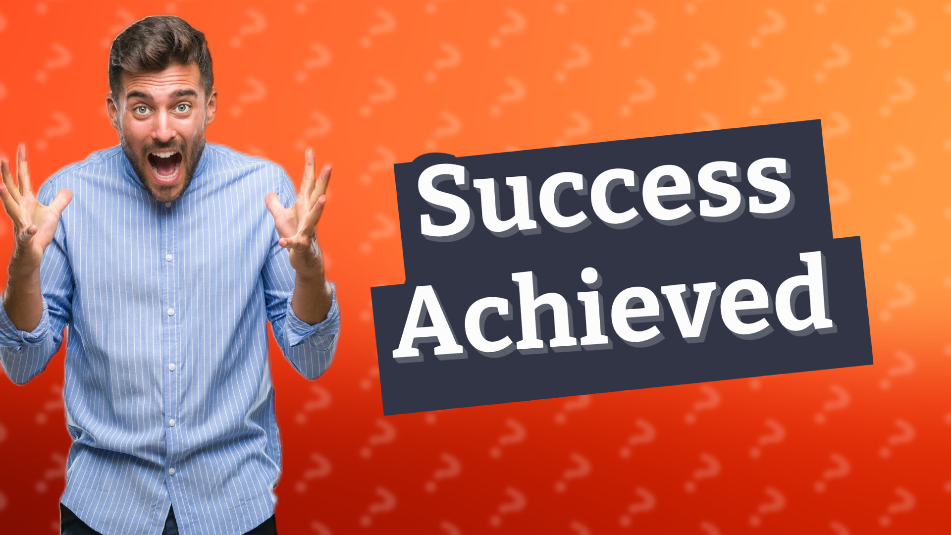 Success Achieved
