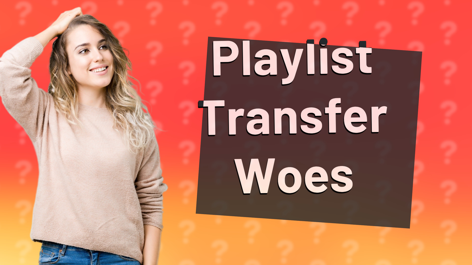 Playlist Transfer Woes