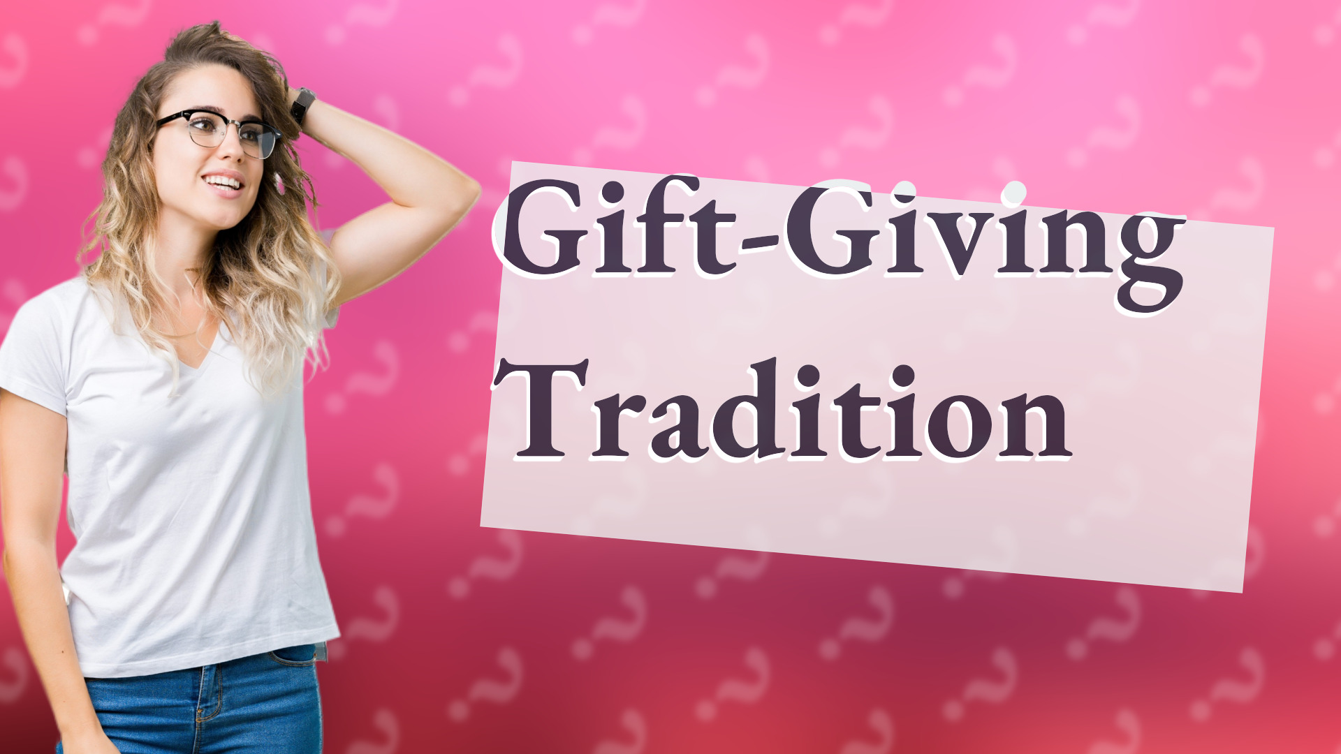 Gift-Giving Tradition