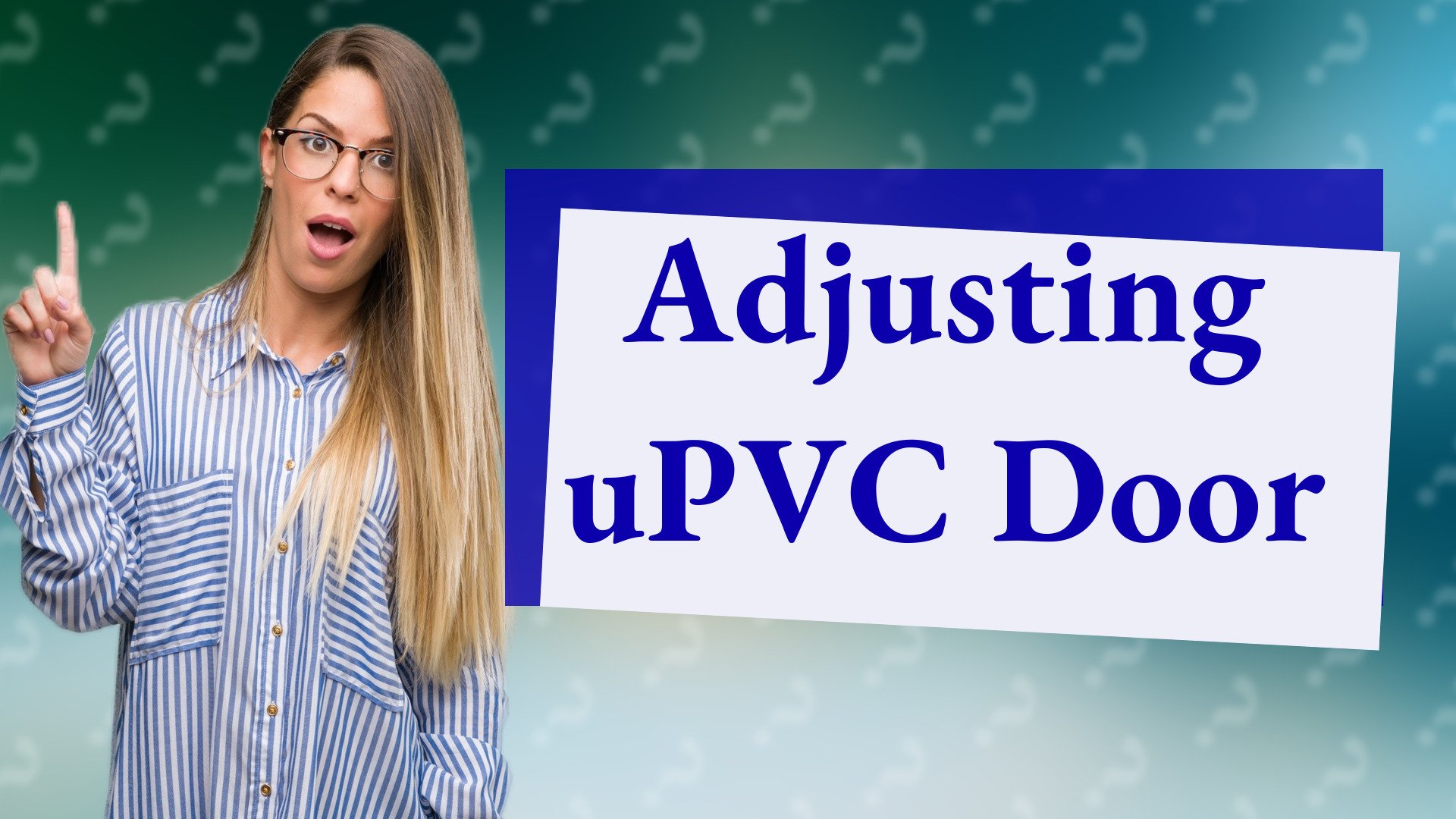 Adjusting uPVC Door
