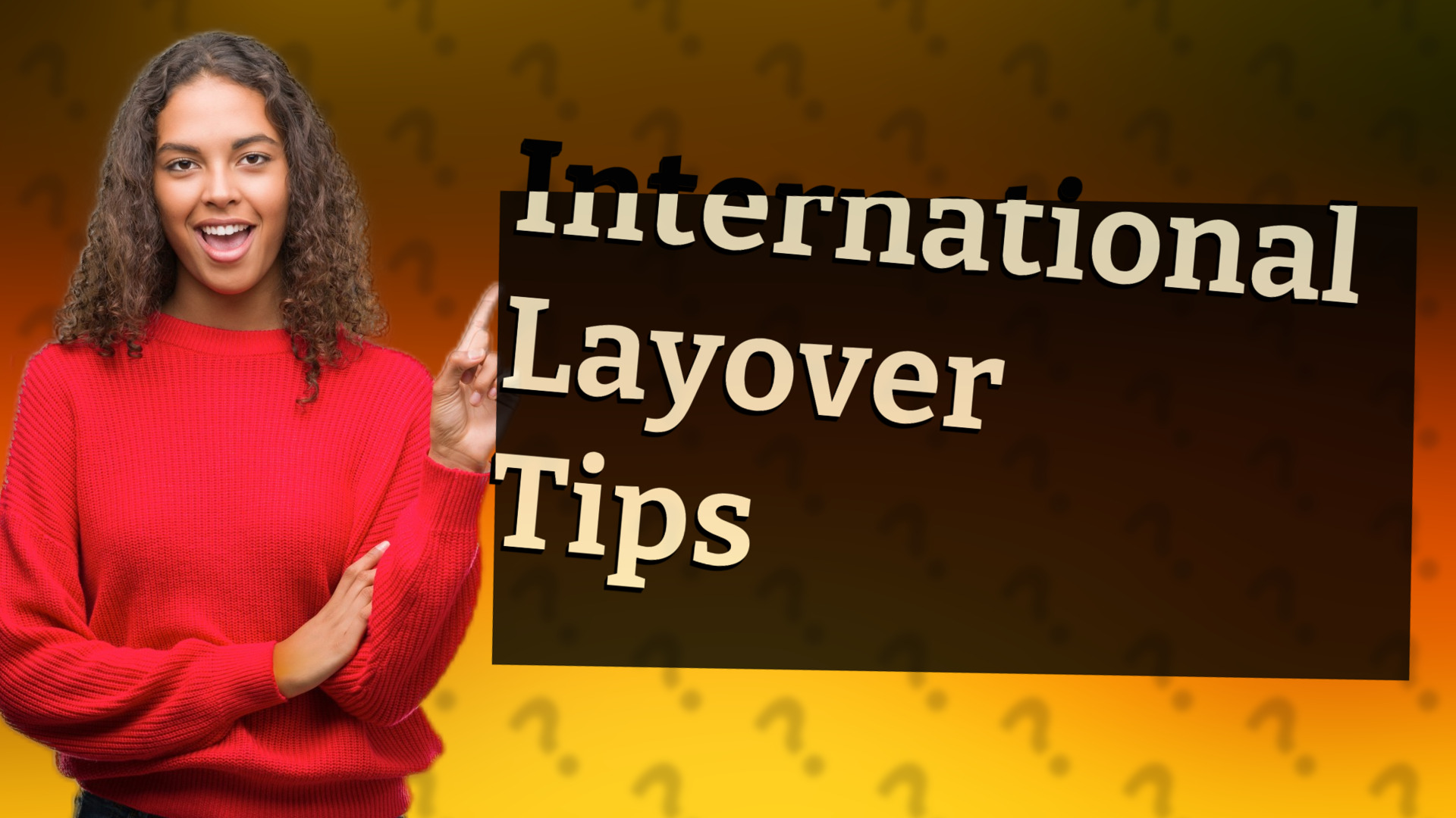 International Layover Tips