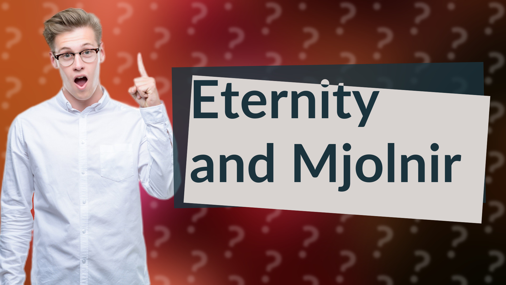 Eternity and Mjolnir