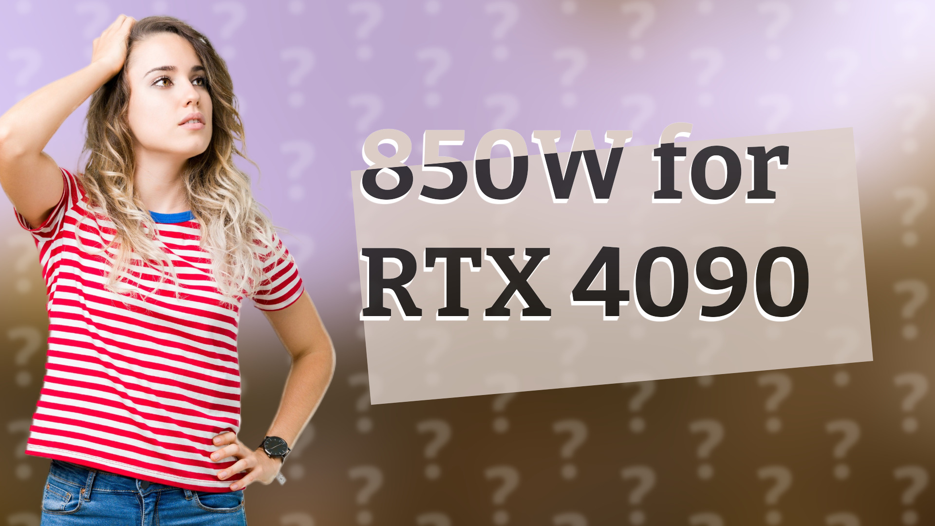 850W for RTX 4090