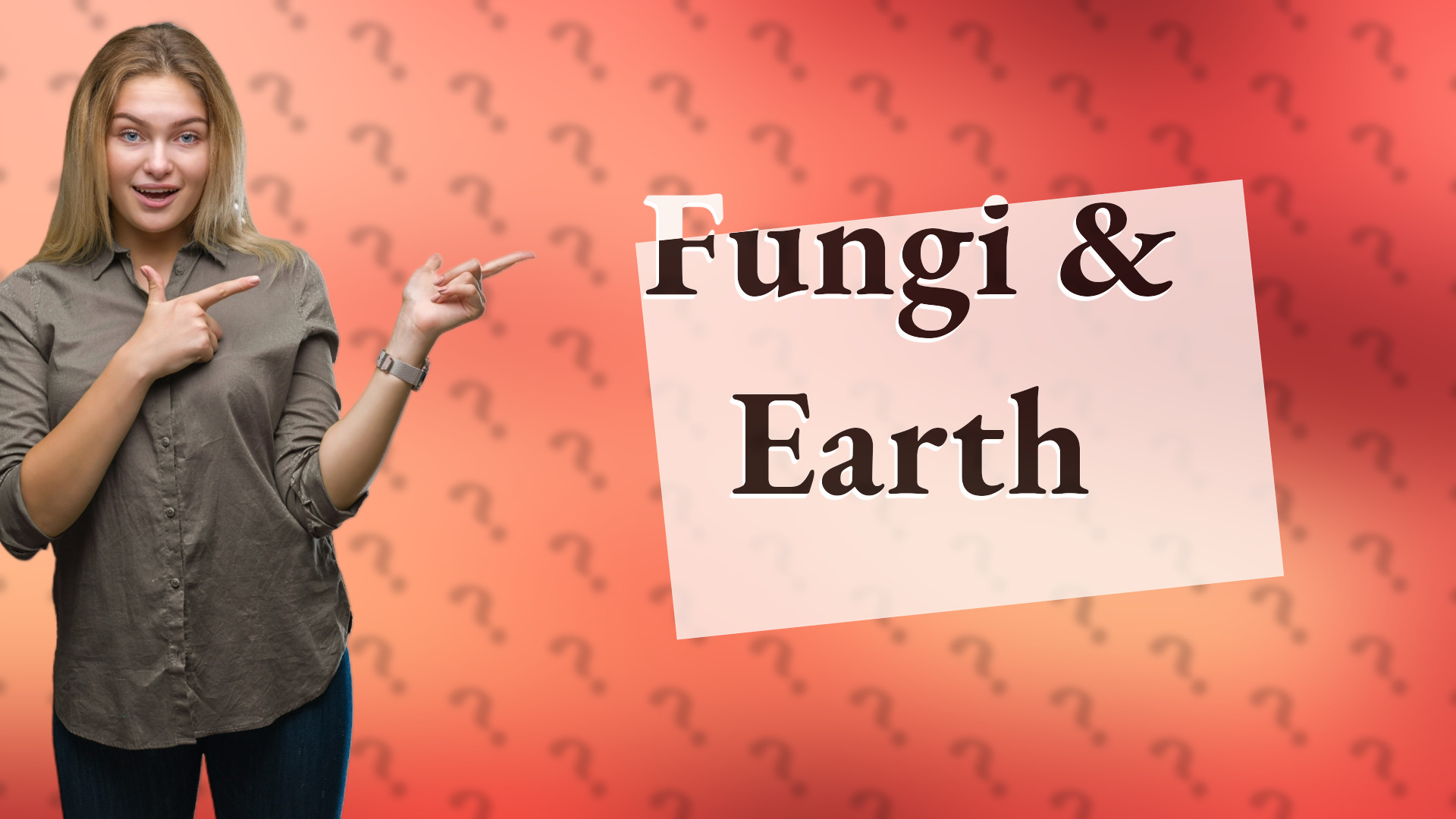 Fungi & Earth