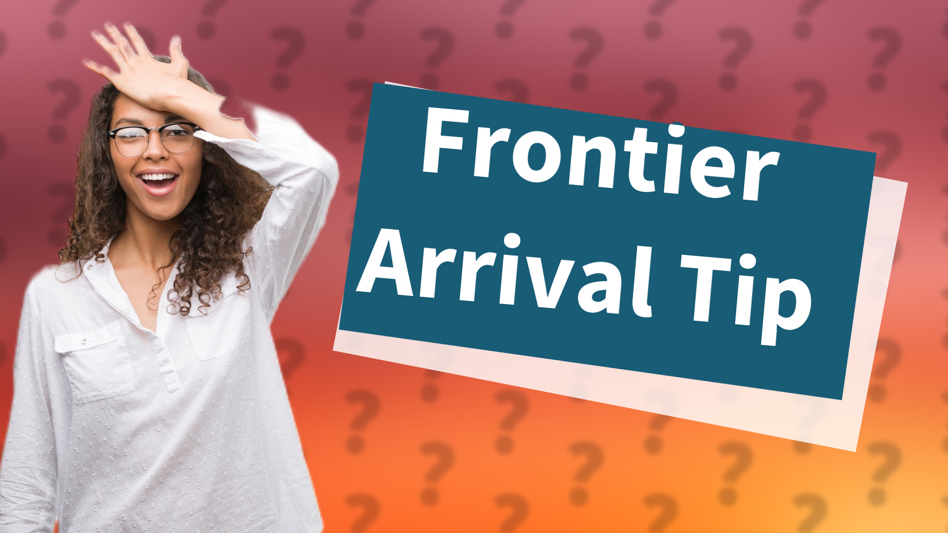 Frontier Arrival Tip