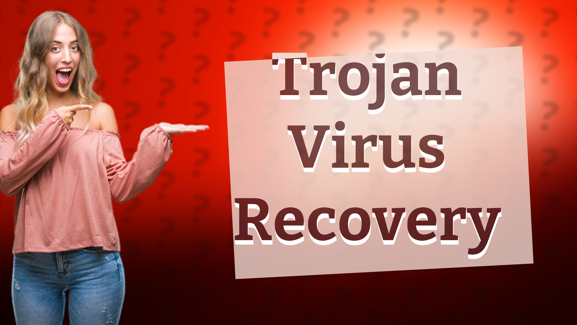 Trojan Virus Recovery