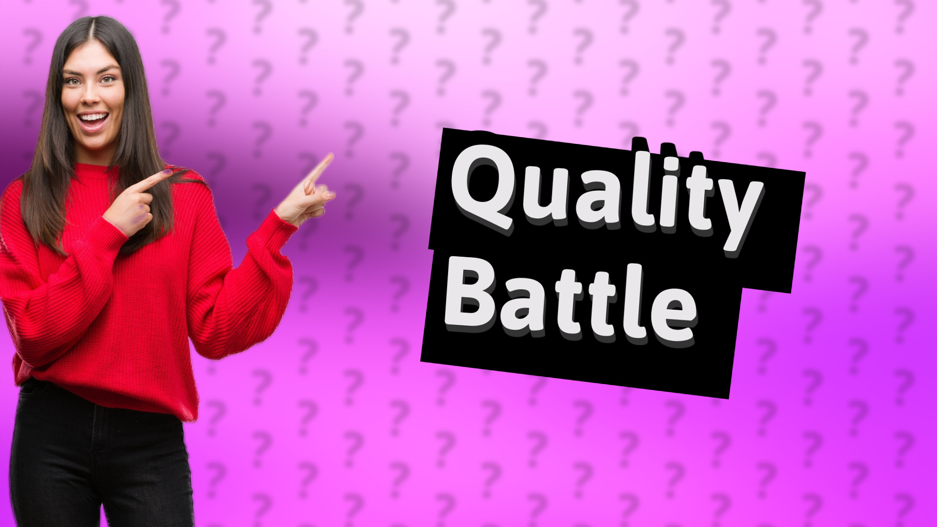 Quality Battle