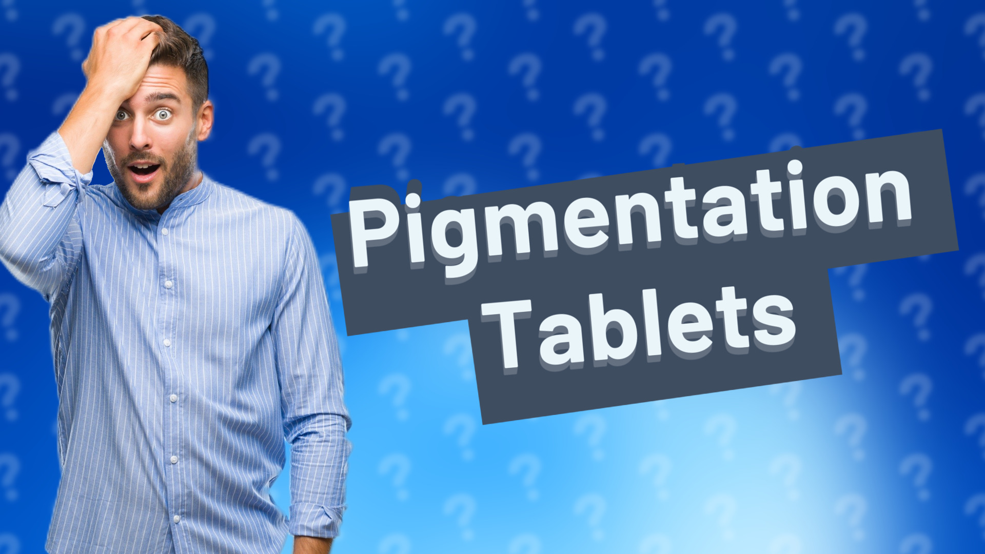 Pigmentation Tablets