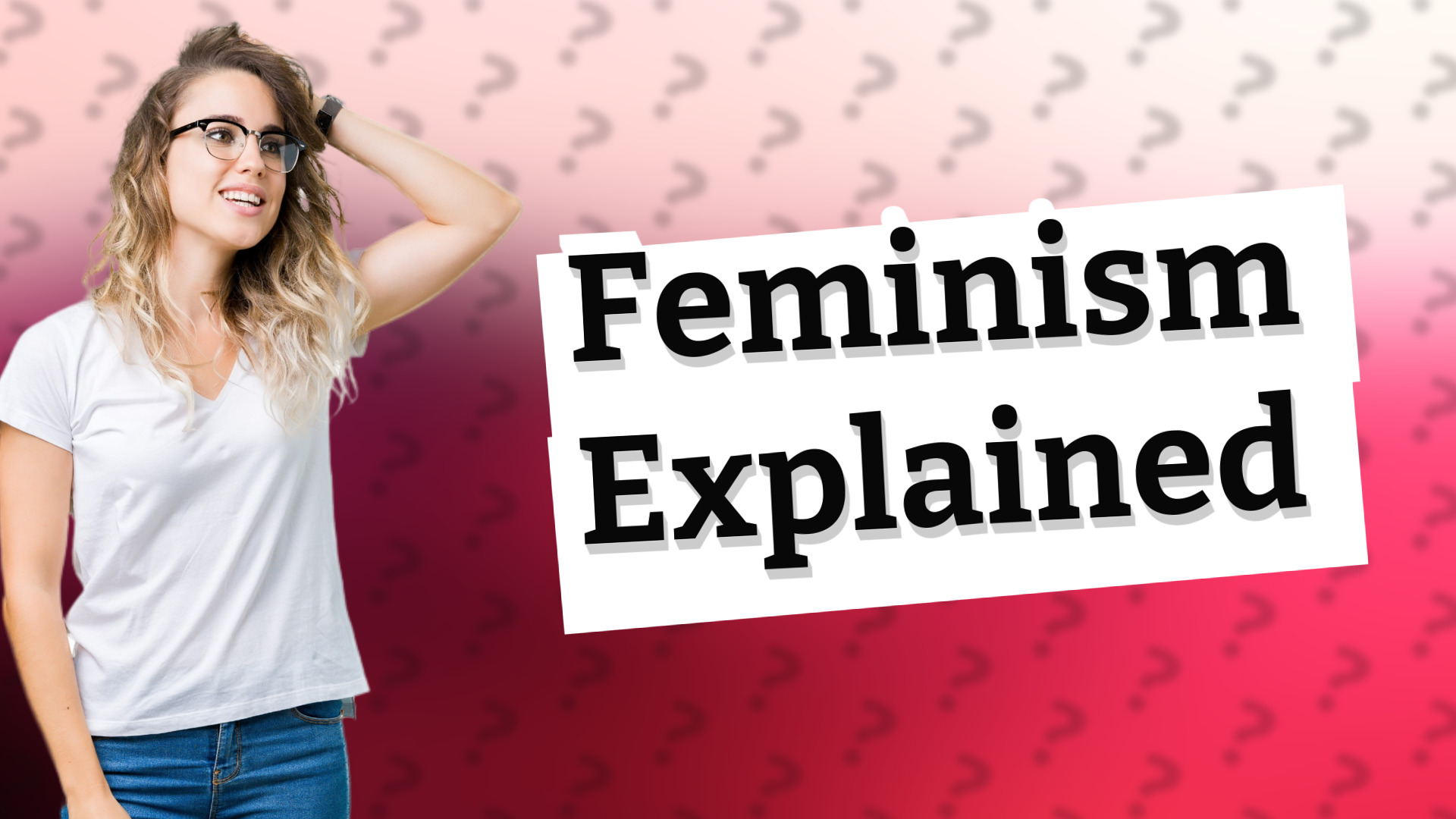 Feminism Explained