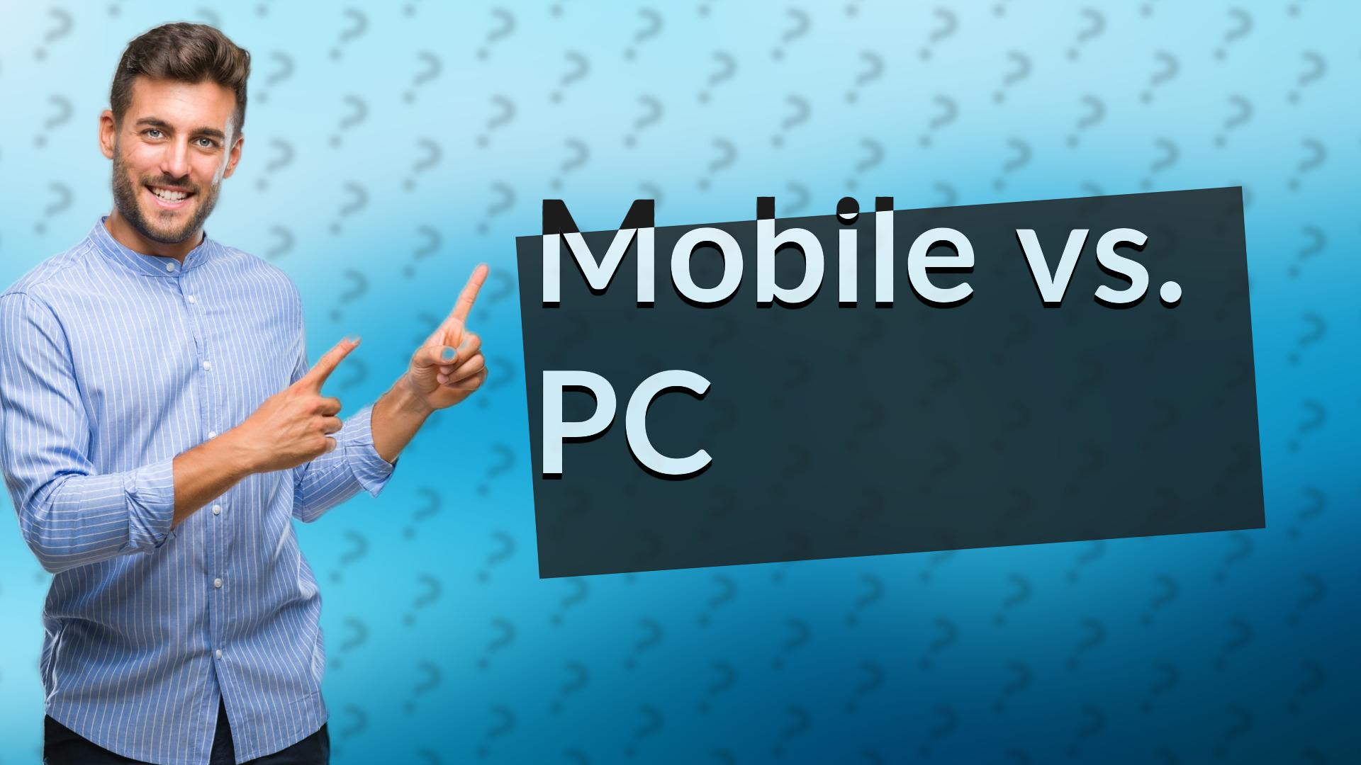 Mobile vs. PC