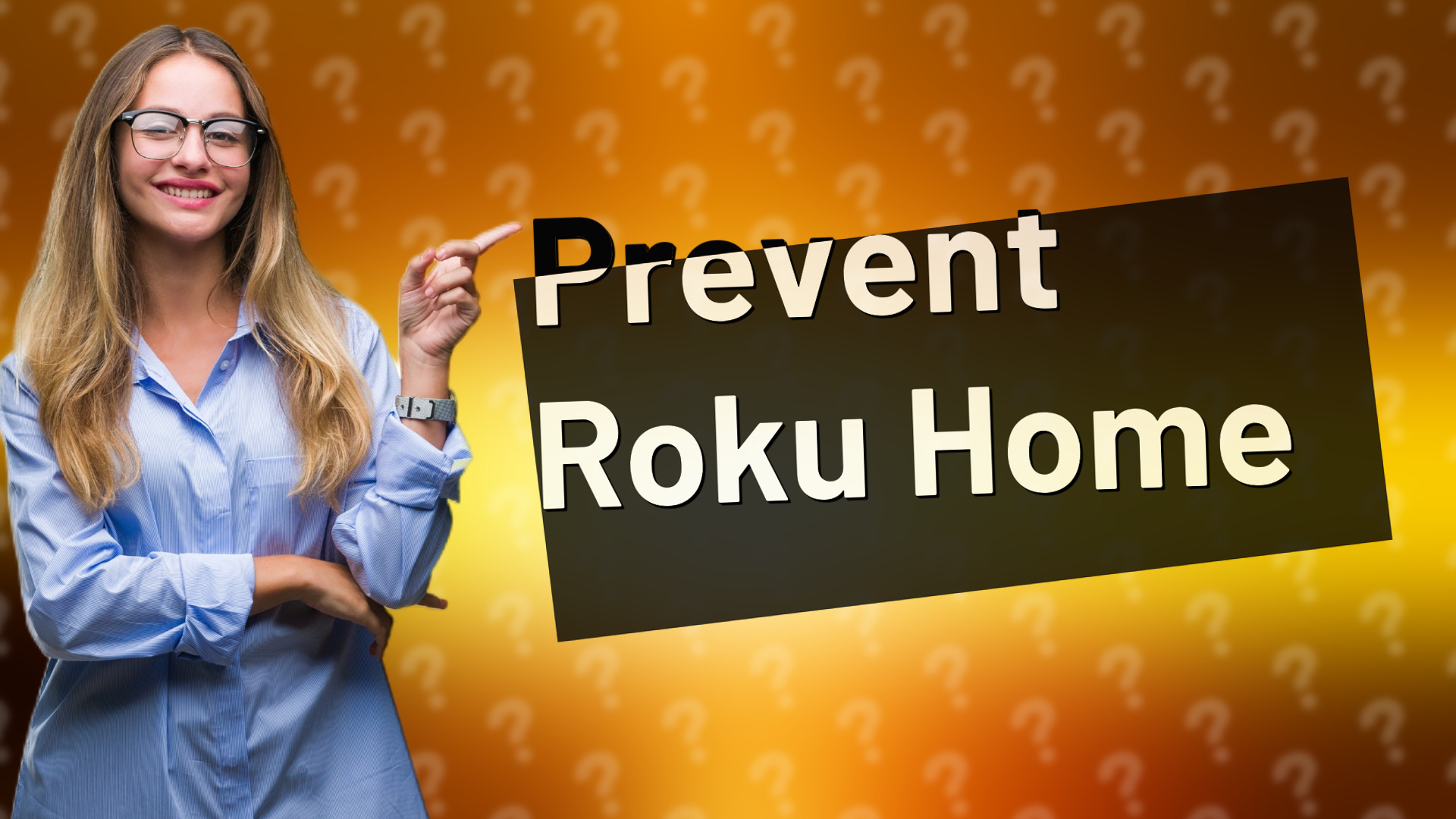Prevent Roku Home