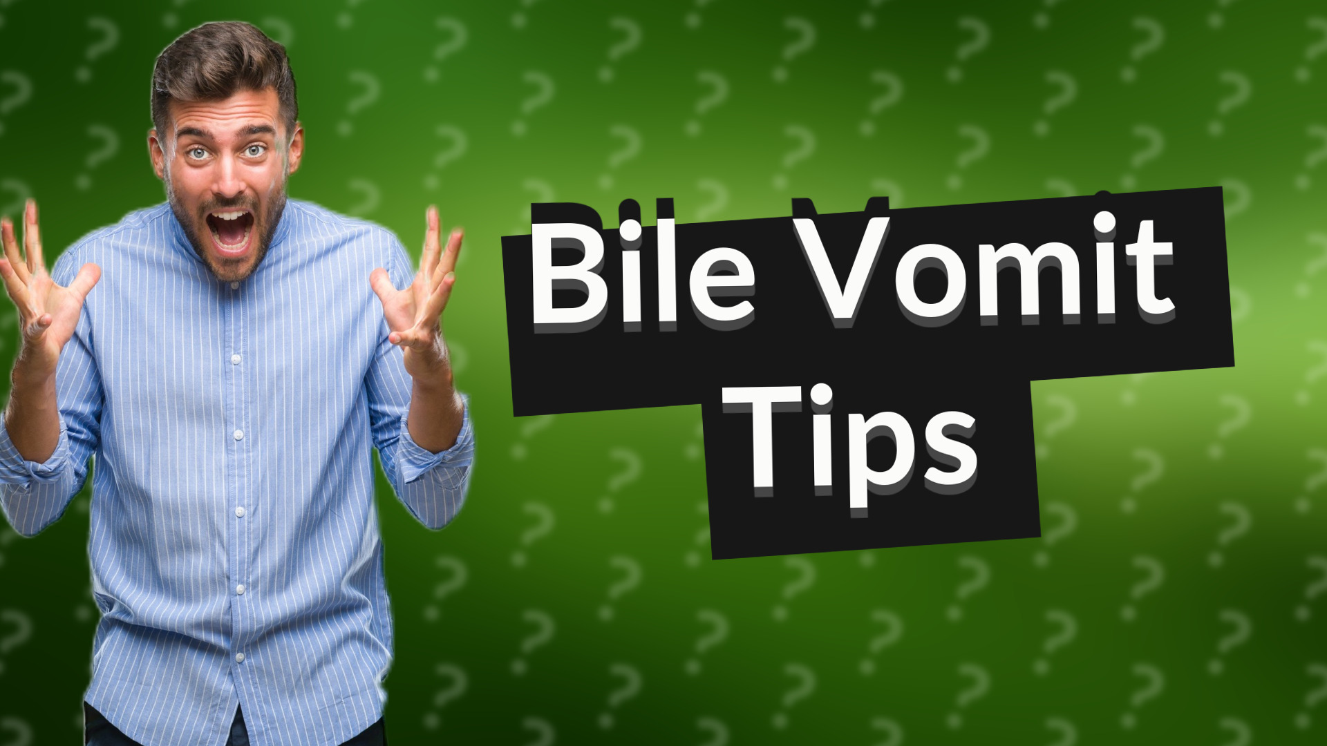 Bile Vomit Tips