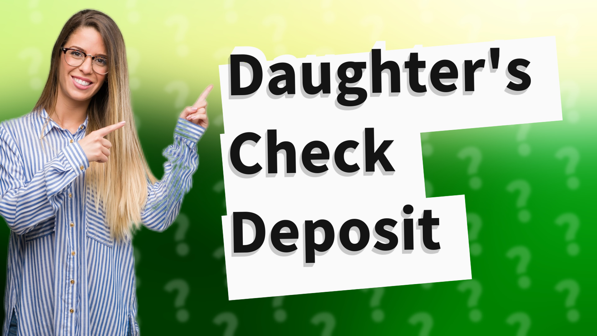 Daughter's Check Deposit