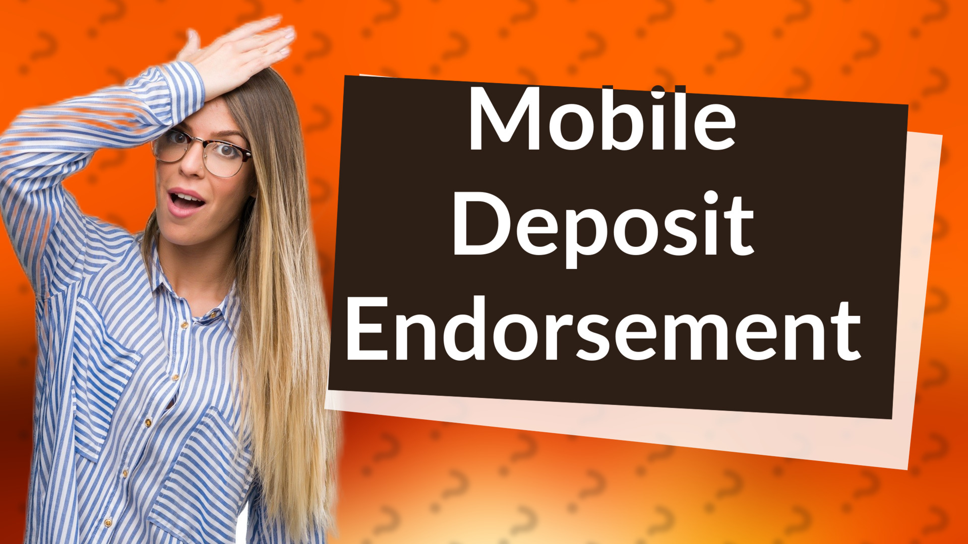 Mobile Deposit Endorsement