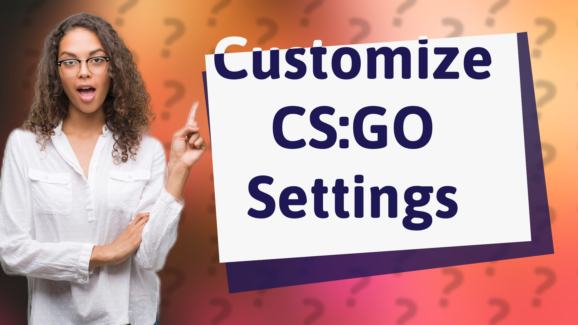Customize CS:GO Settings
