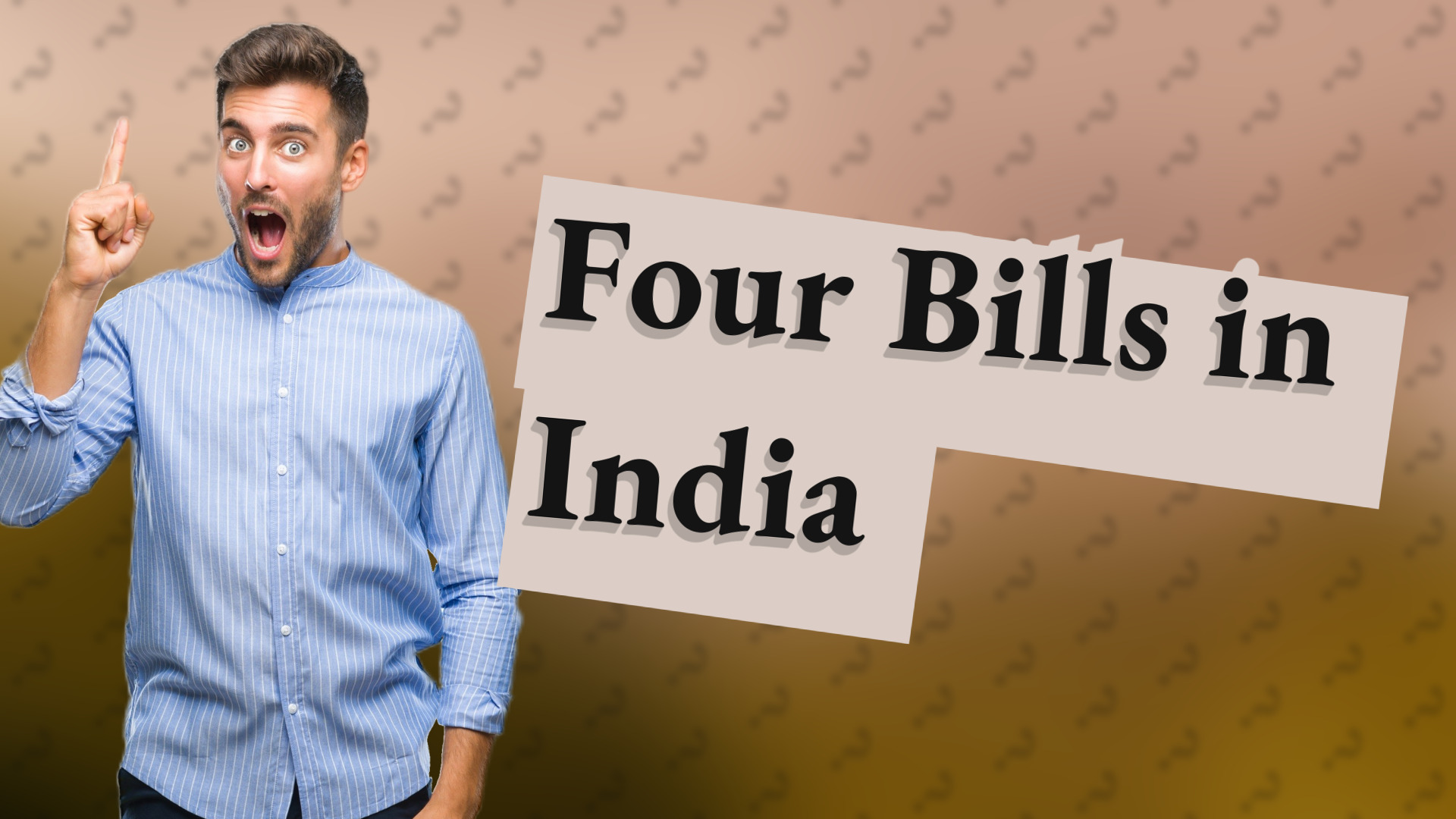 Four Bills in India