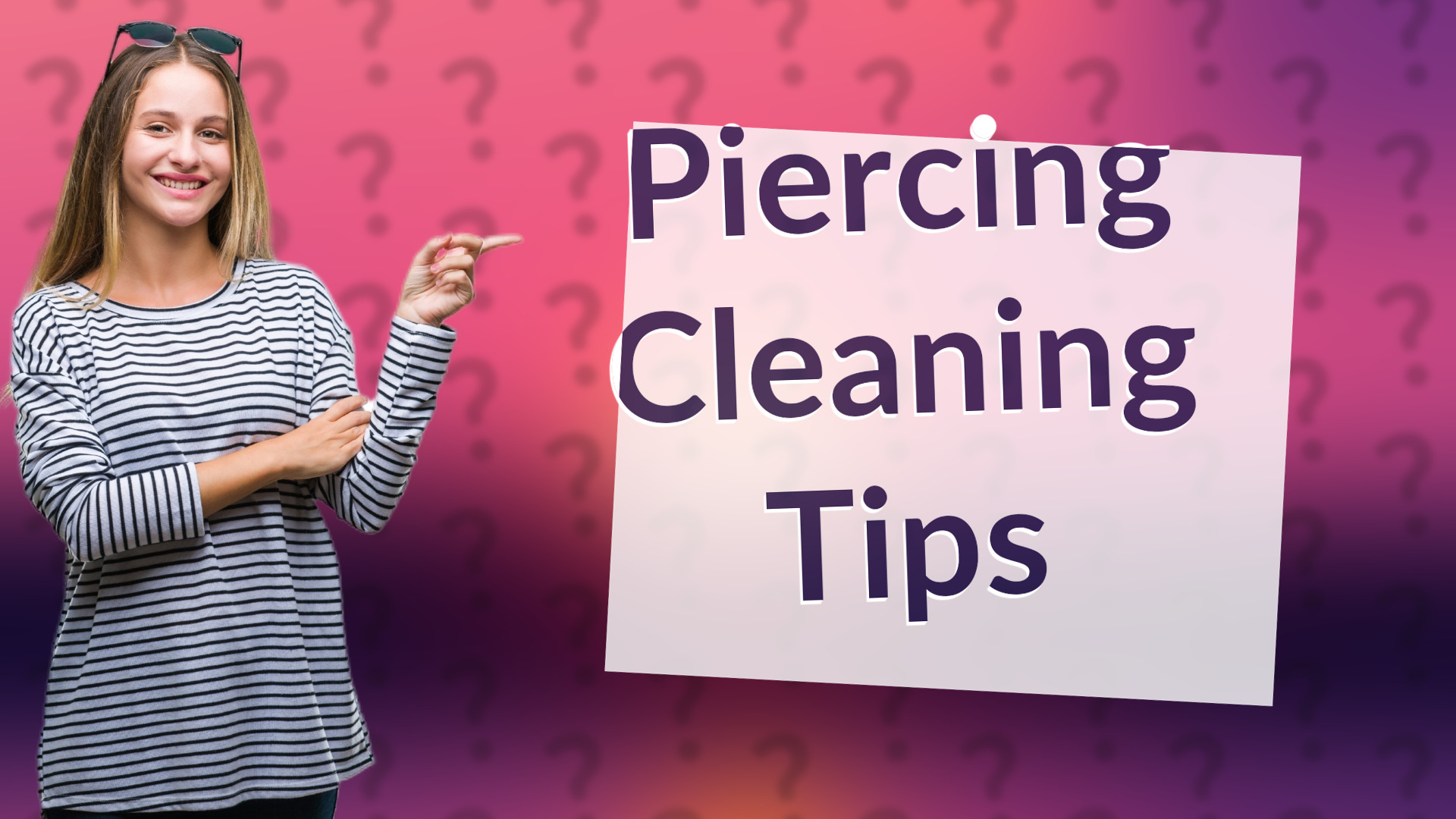 Piercing Cleaning Tips