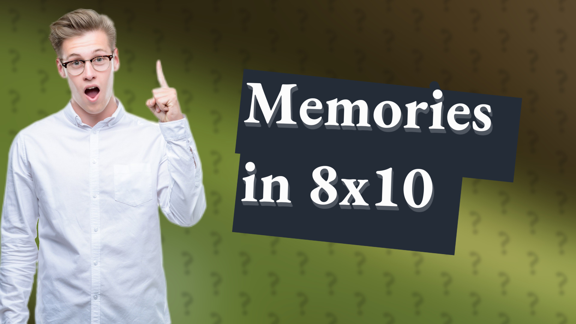 Memories in 8x10