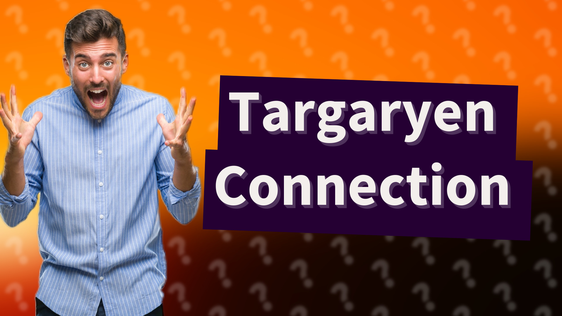 Targaryen Connection