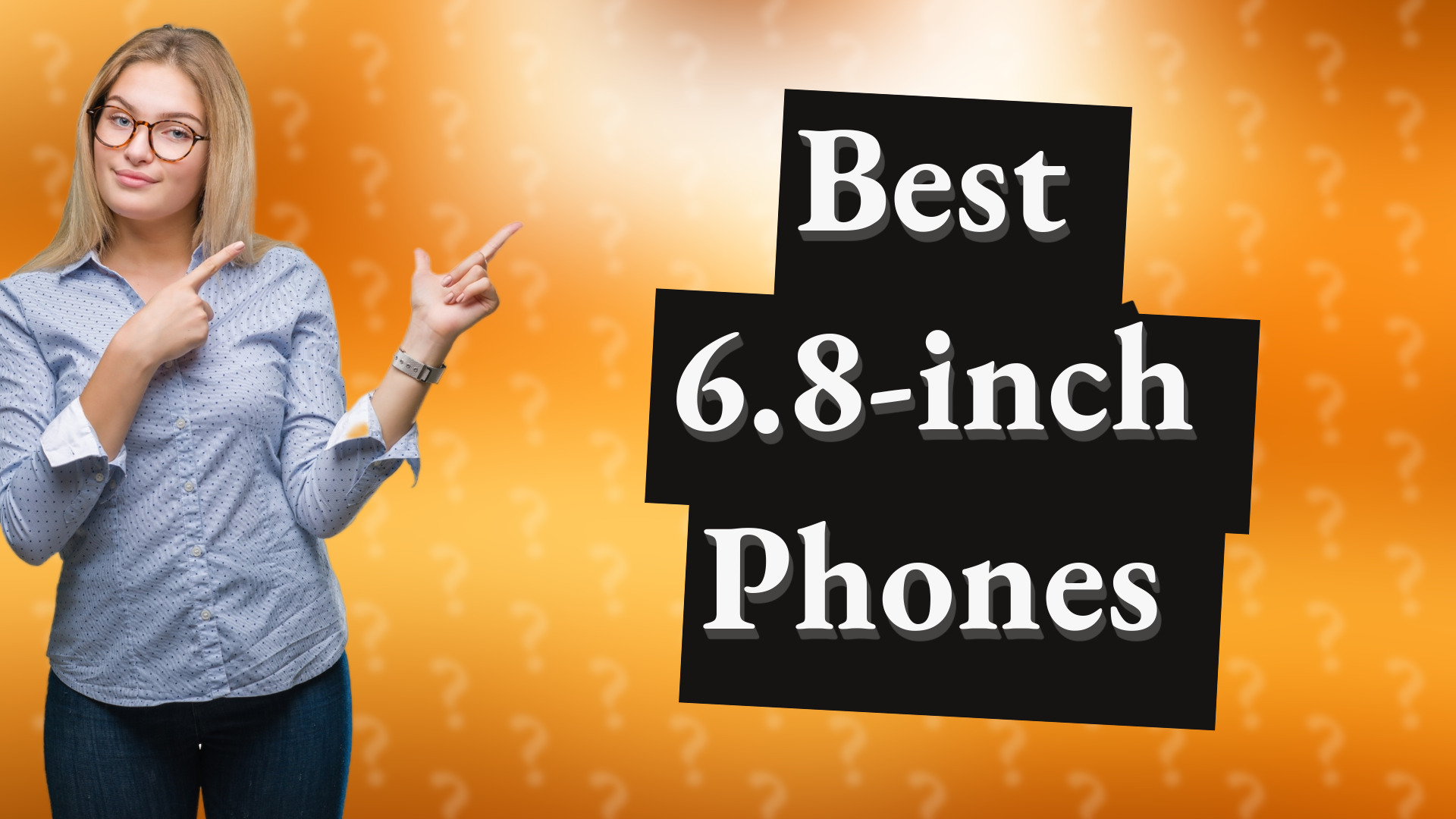 Best 6.8-inch Phones