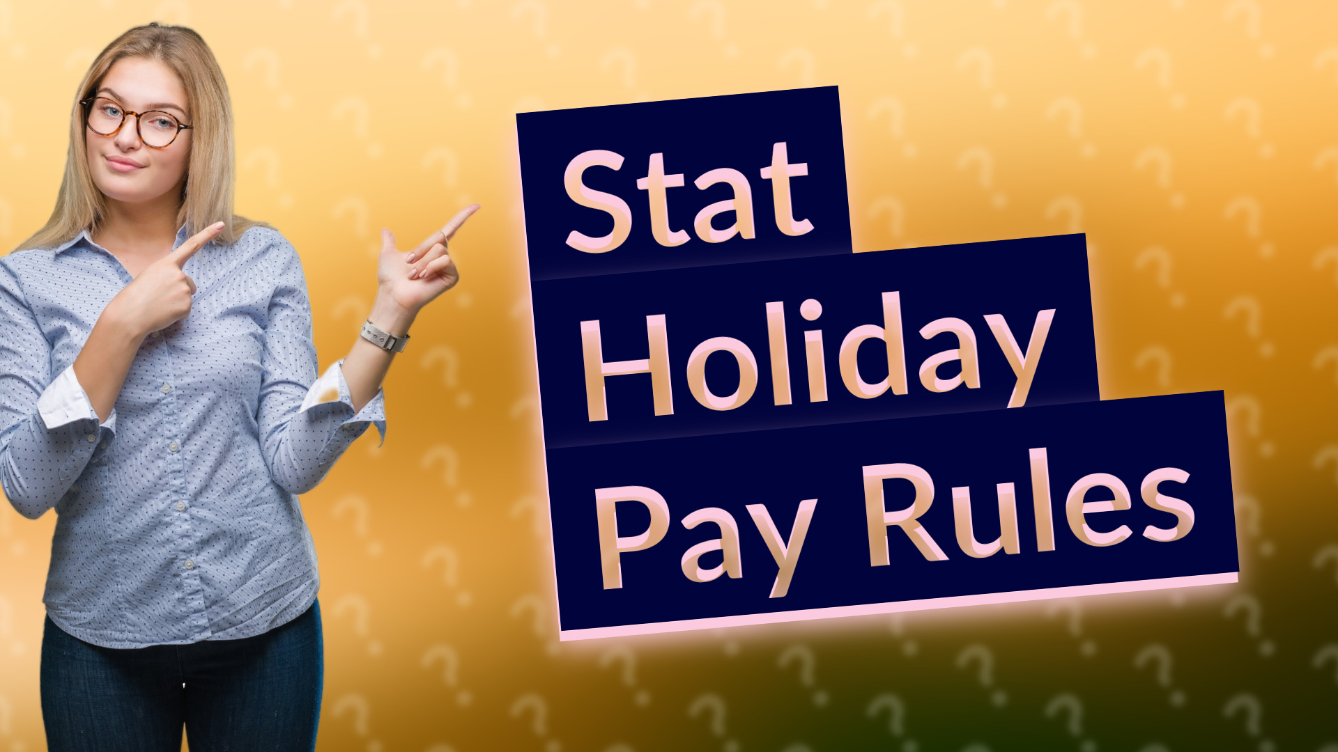 Stat Holiday Pay Rules
