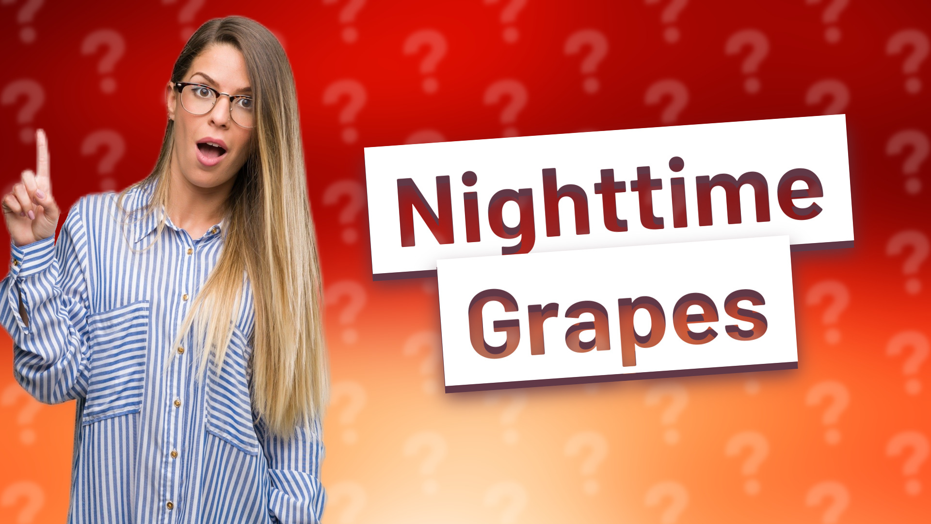 Nighttime Grapes