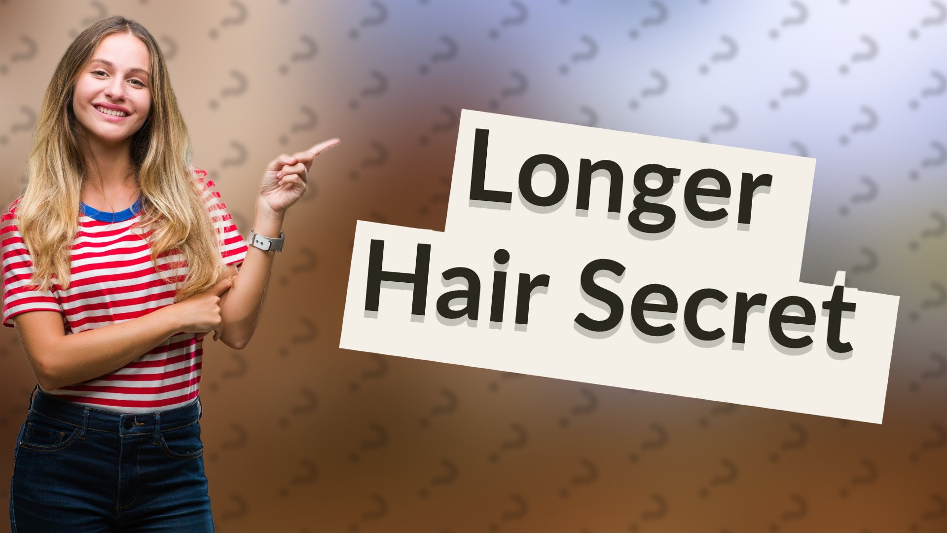 Longer Hair Secret