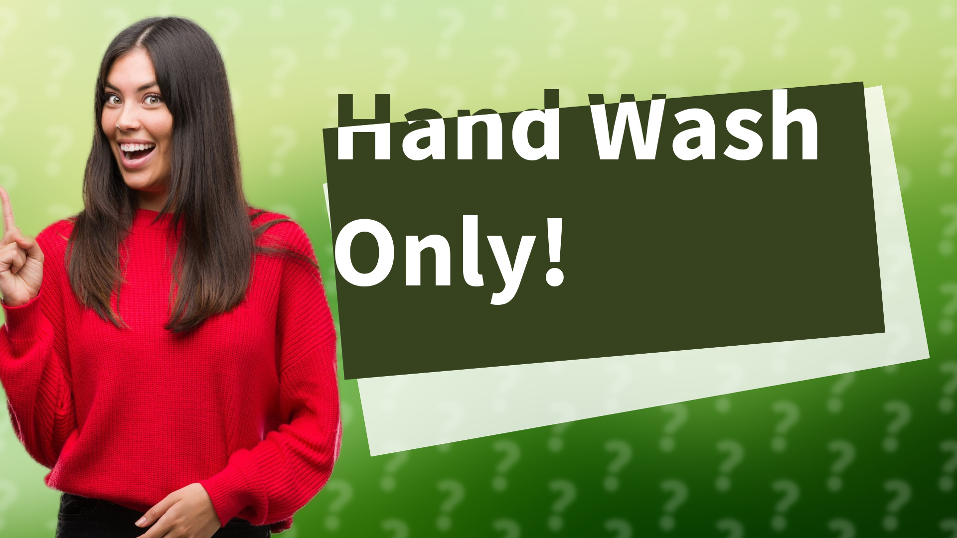 Hand Wash Only!