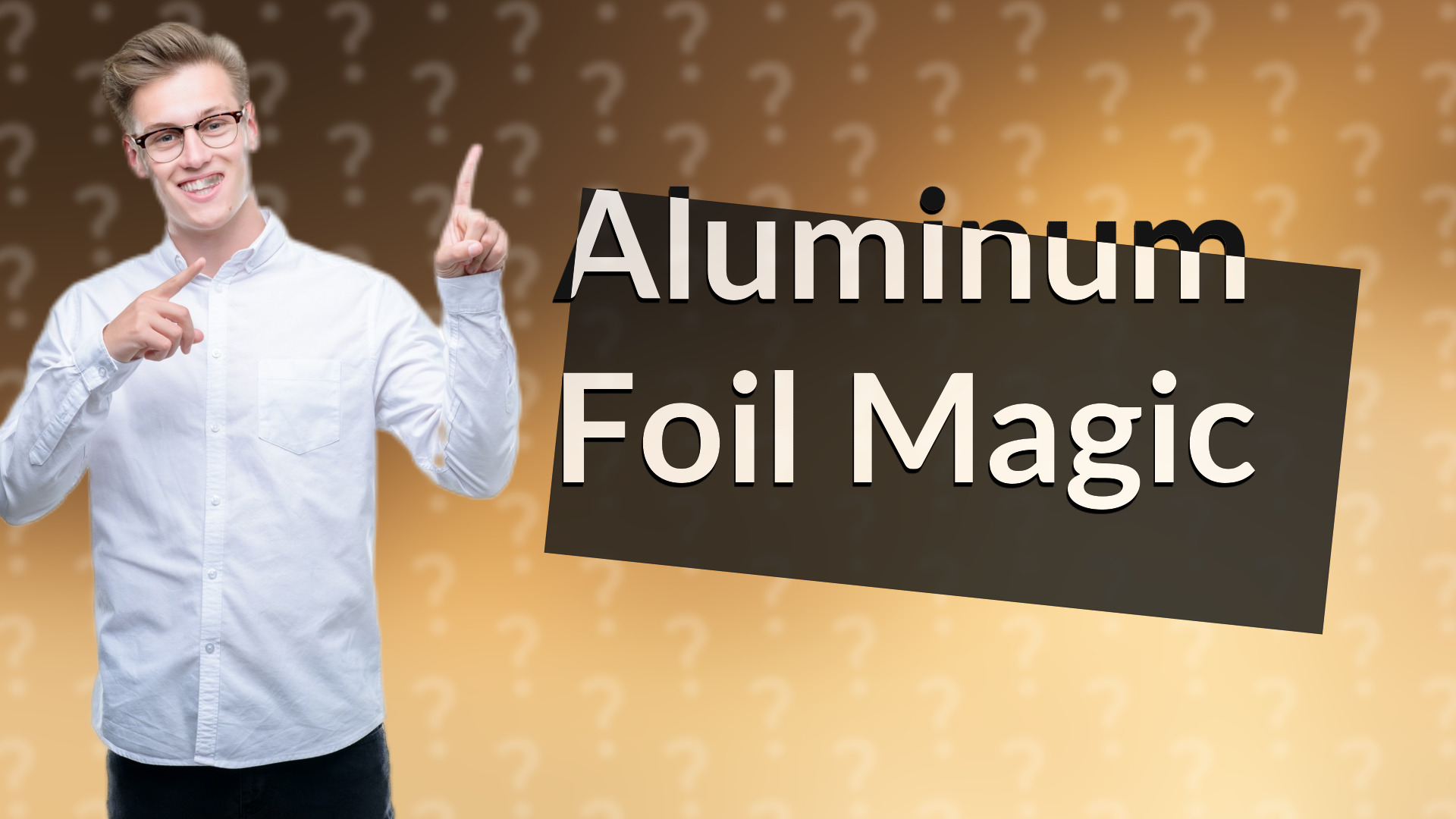 Aluminum Foil Magic