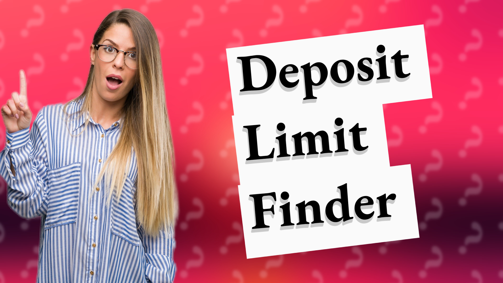 Deposit Limit Finder