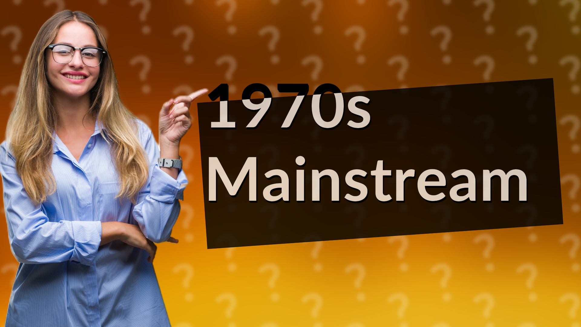 1970s Mainstream