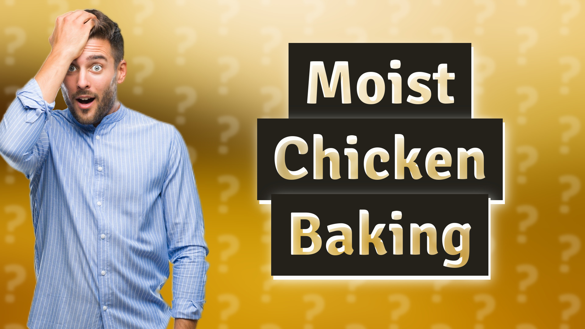Moist Chicken Baking