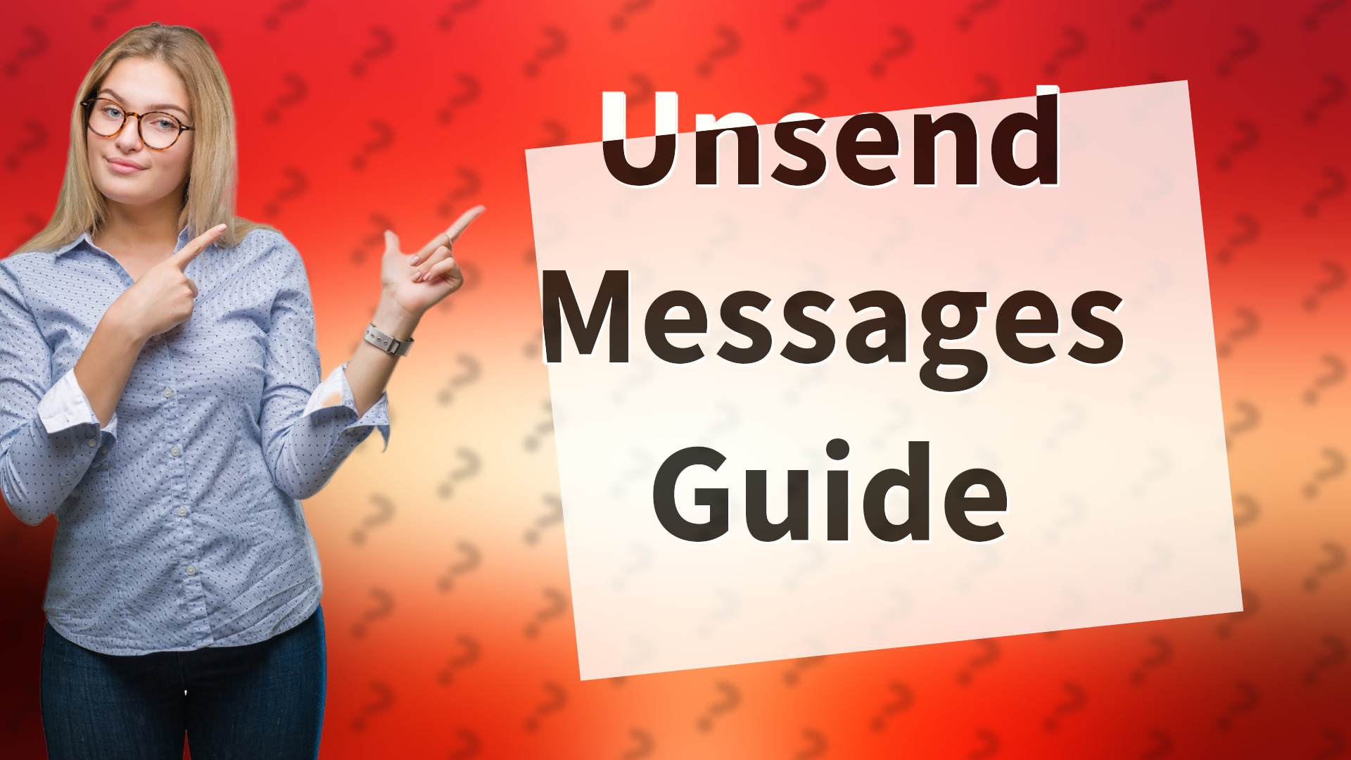 Unsend Messages Guide
