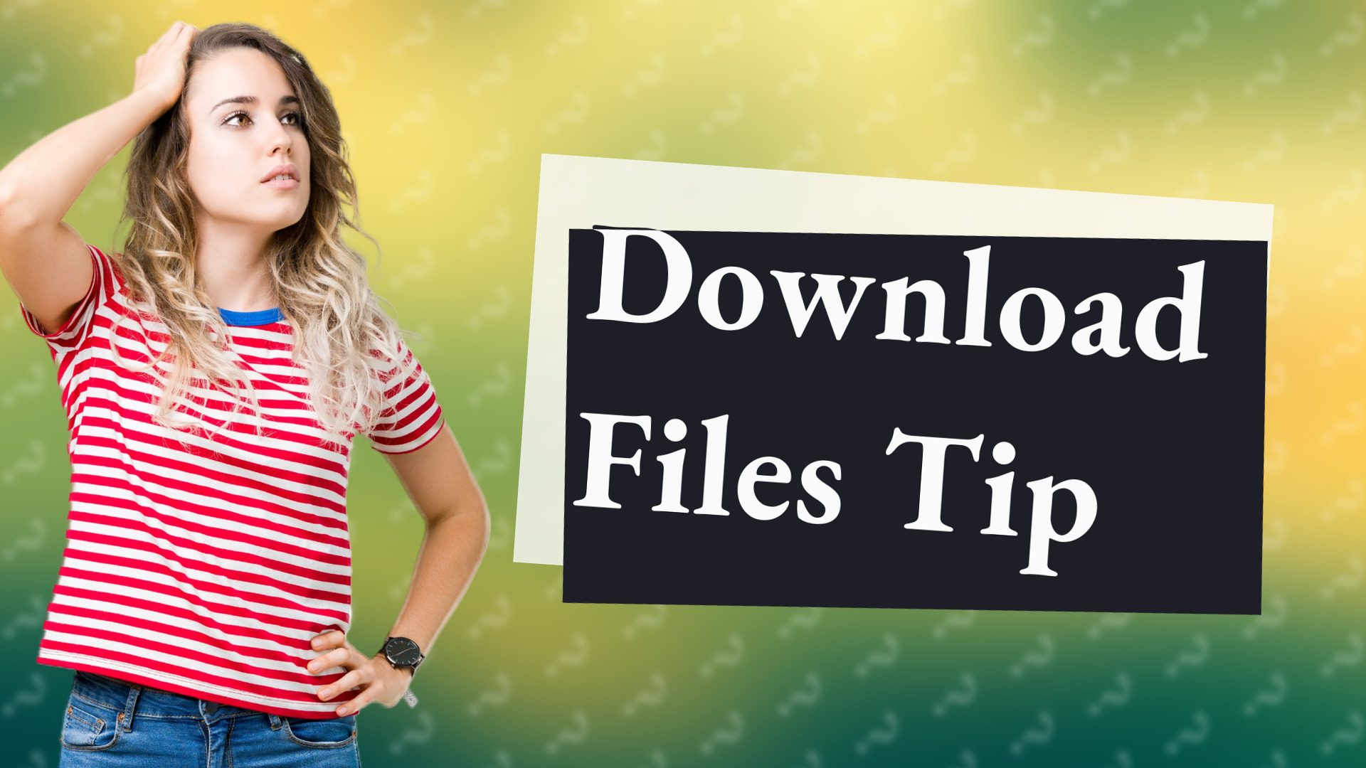 Download Files Tip