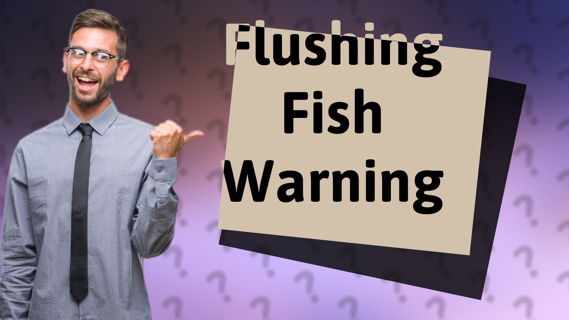 Flushing Fish Warning