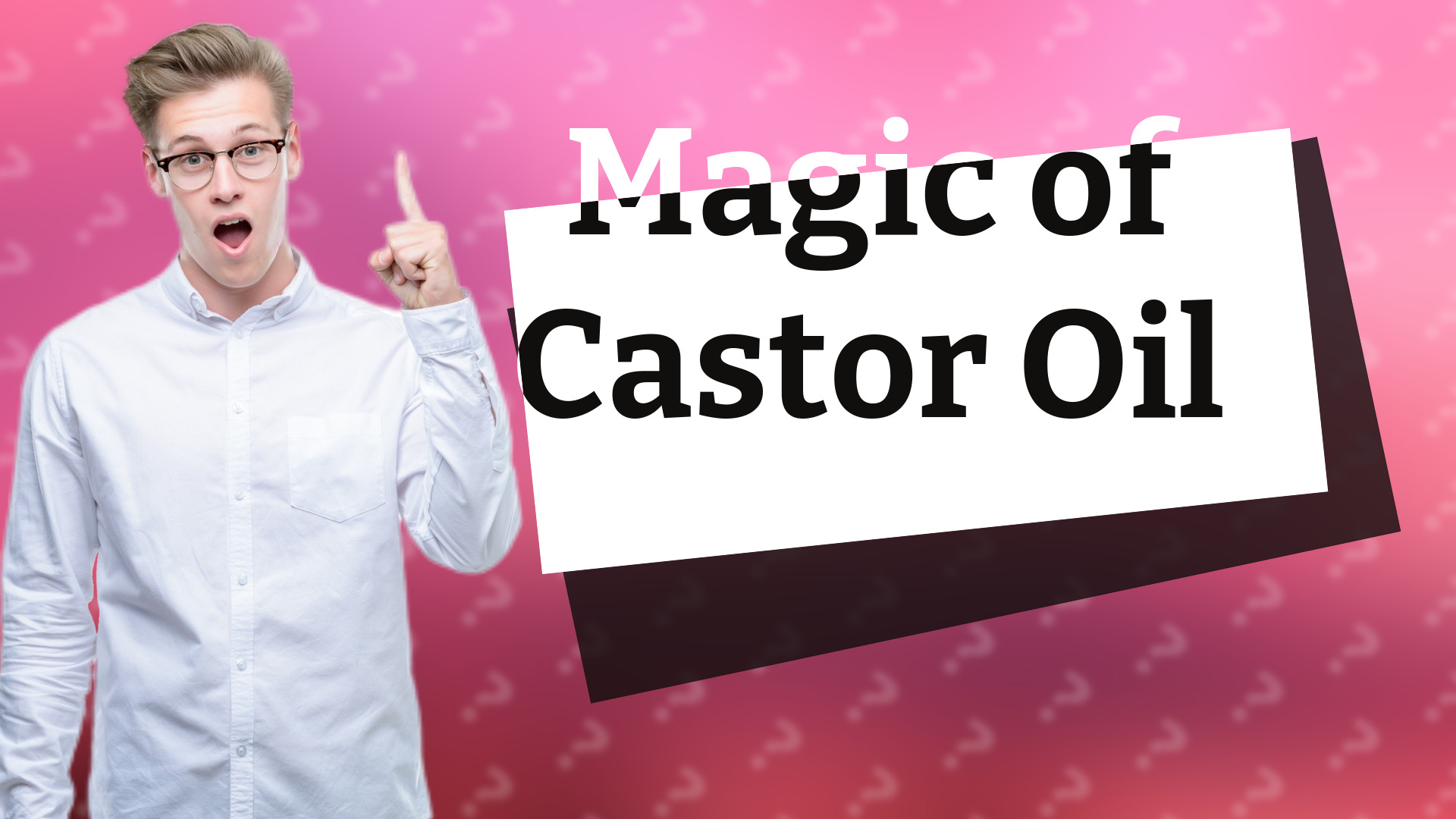 Magic of Castor Oil