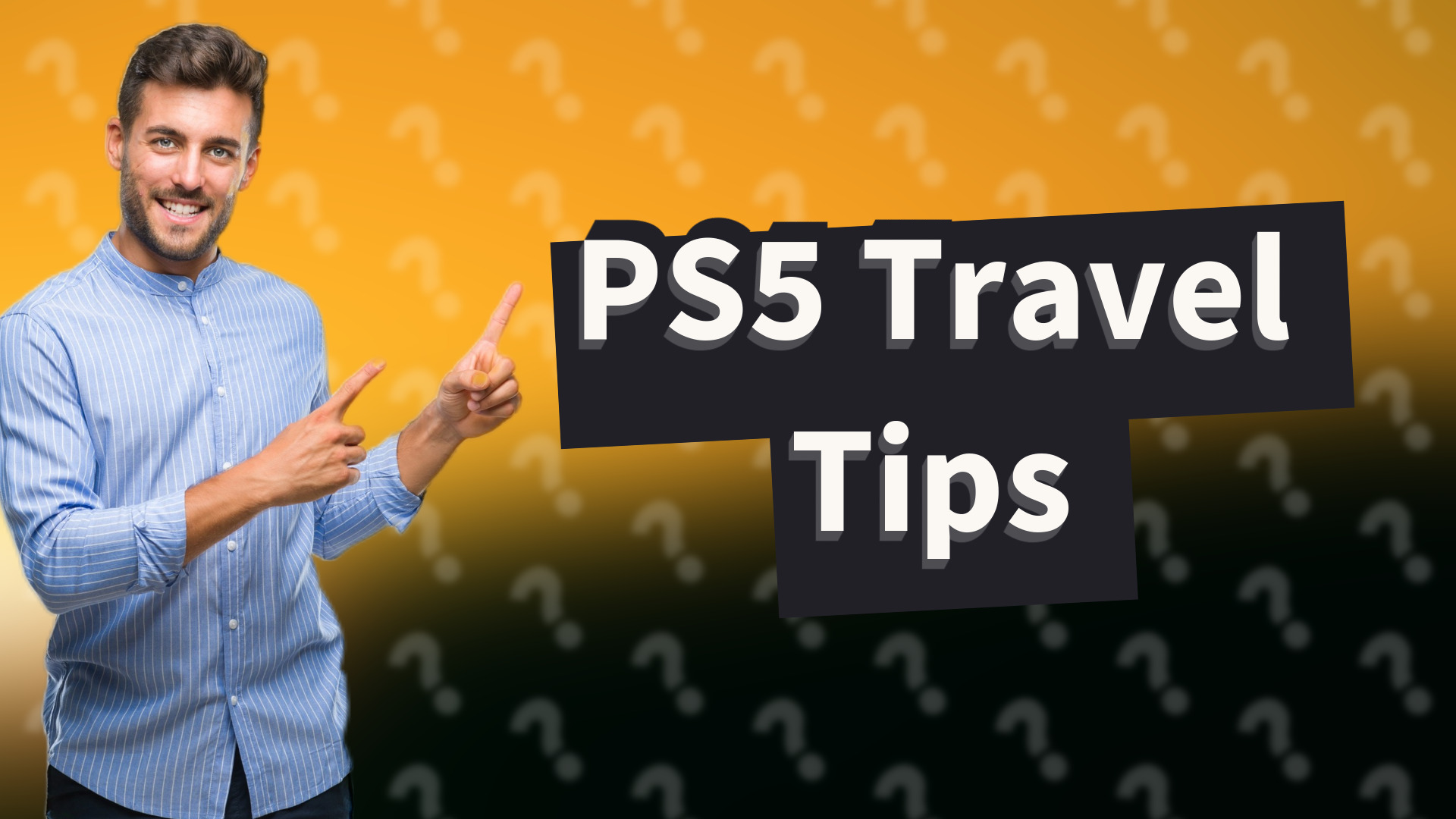 PS5 Travel Tips