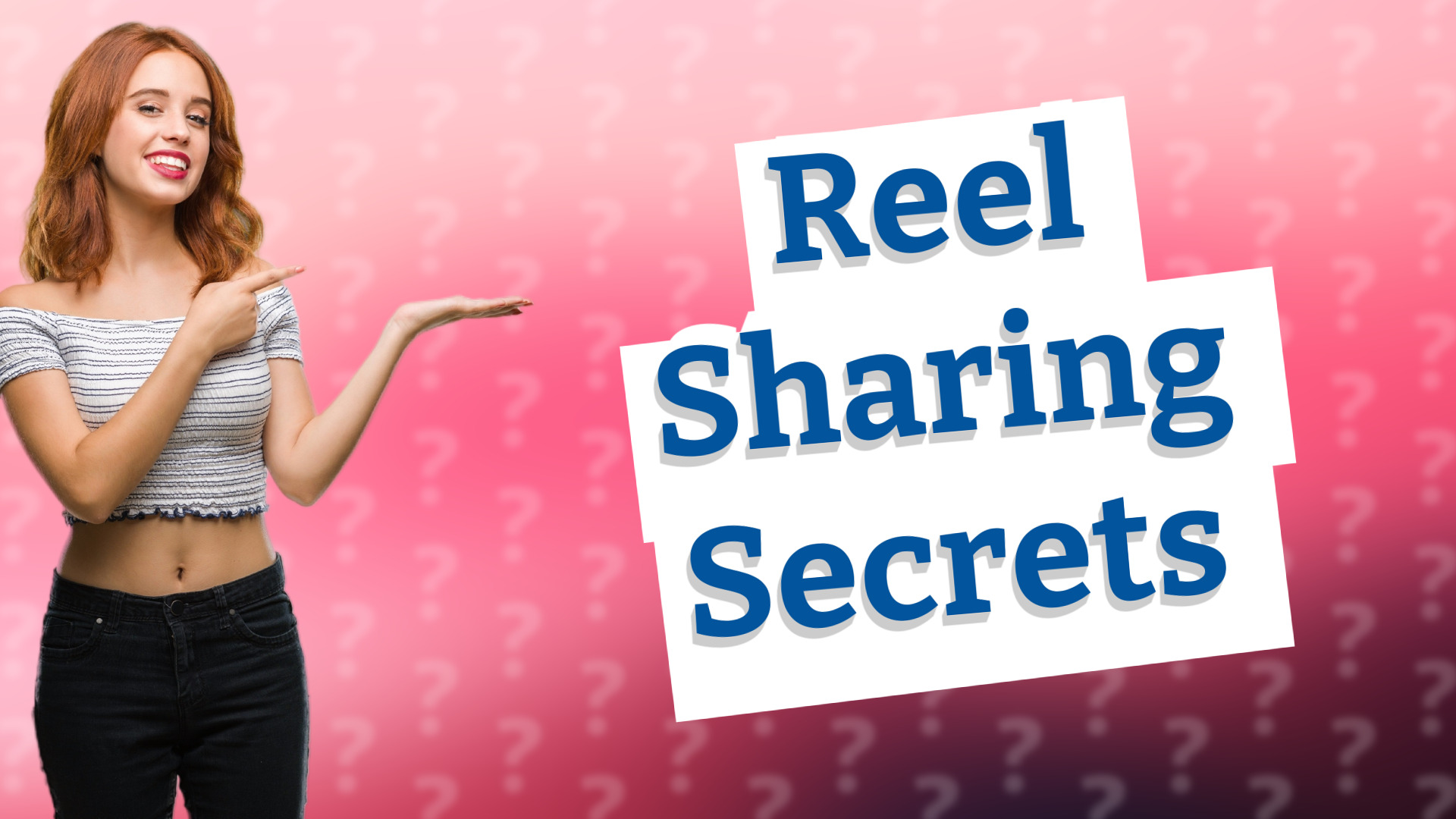Reel Sharing Secrets