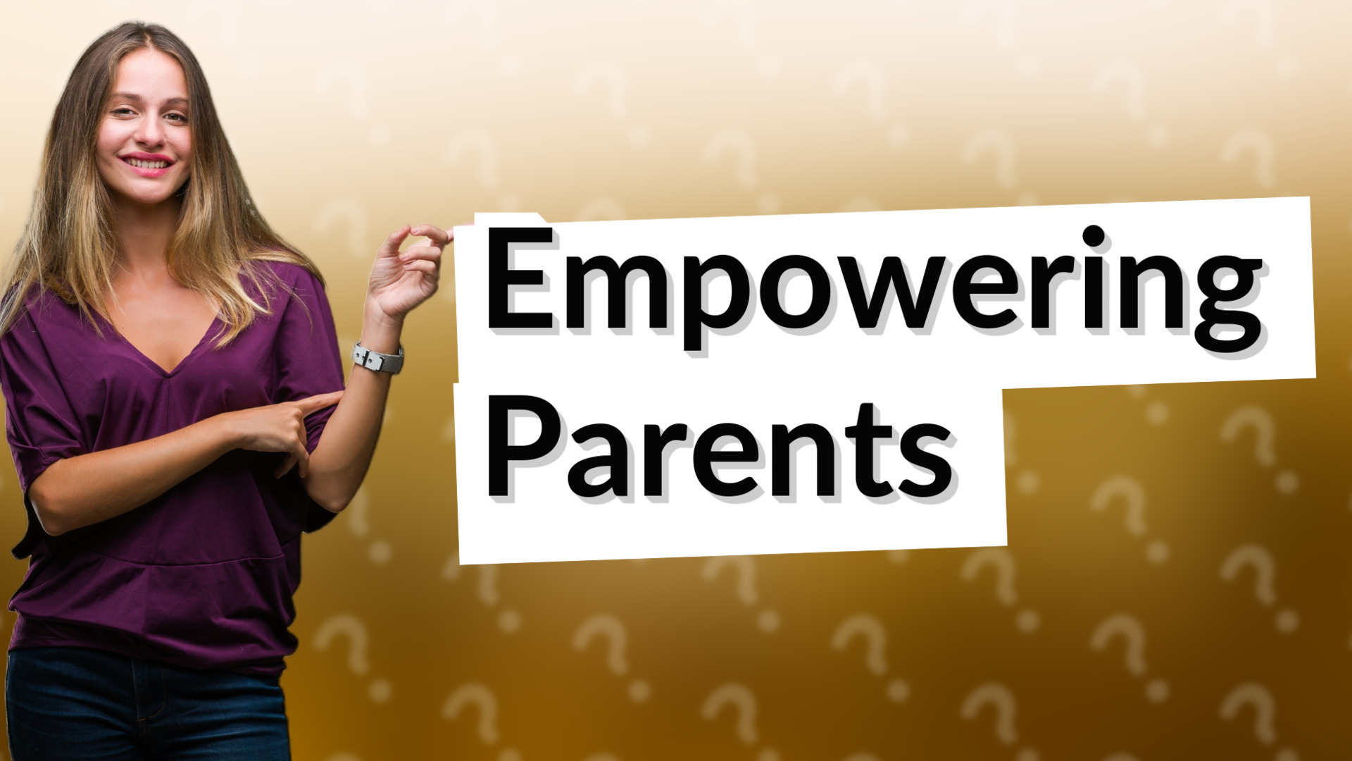 Empowering Parents