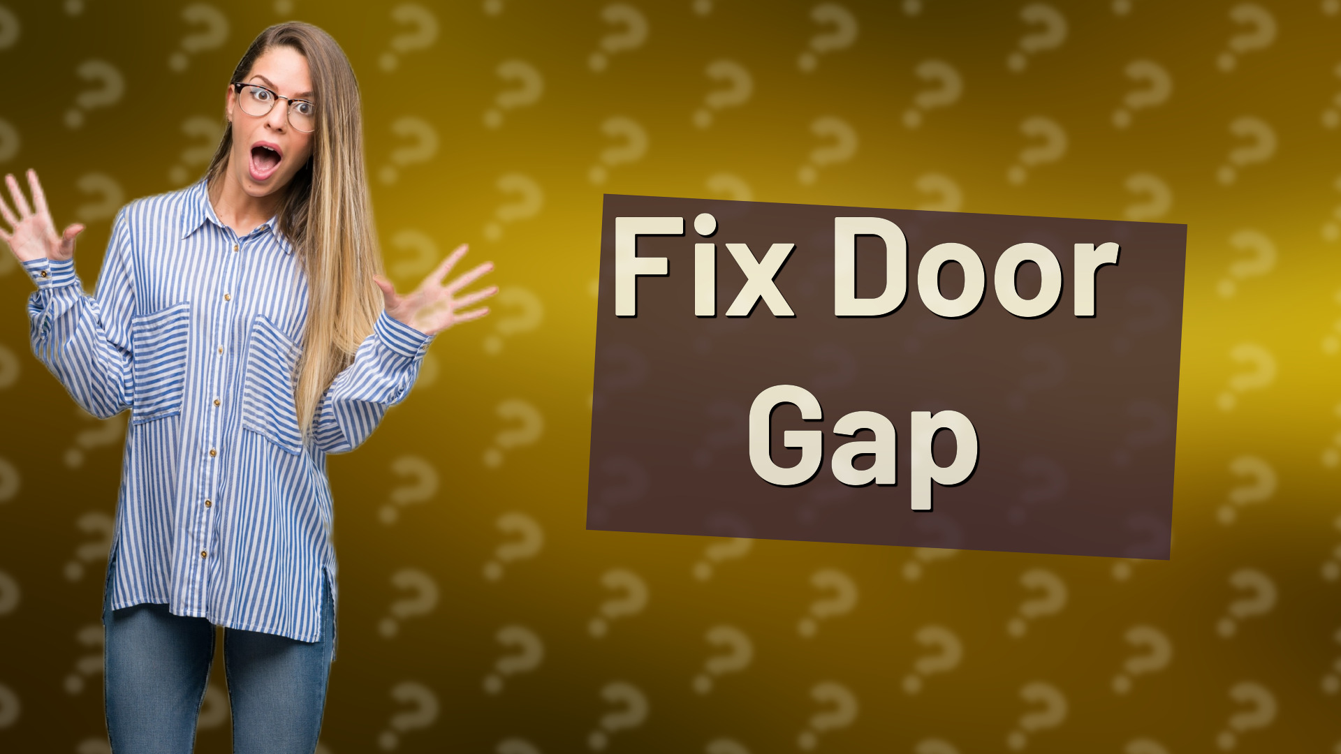 Fix Door Gap
