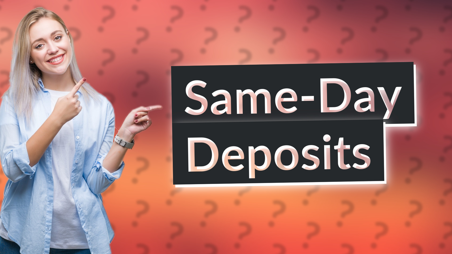 Same-Day Deposits