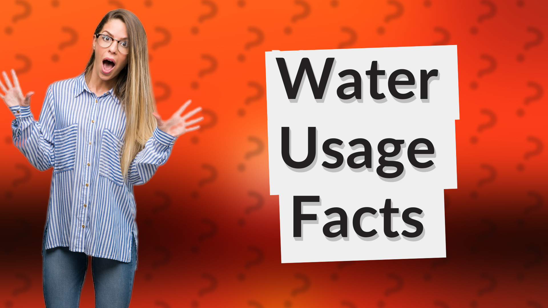 Water Usage Facts