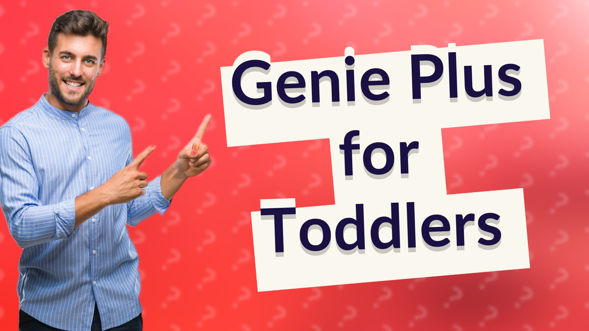 Genie Plus for Toddlers